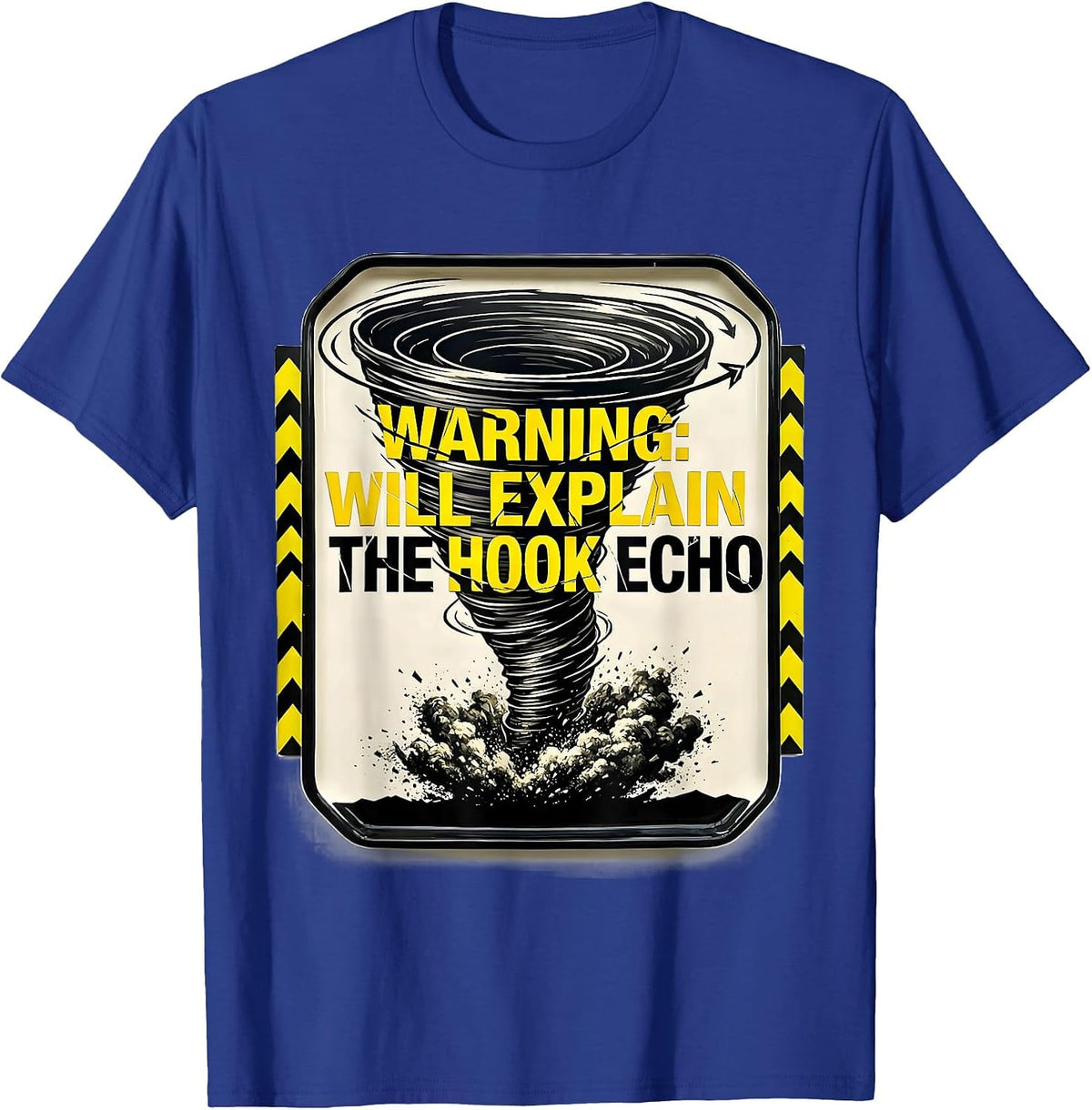 Men's Warning: Will Explain The Hook Echo Funny Storm Chaser T-Shirt - Royal Blue