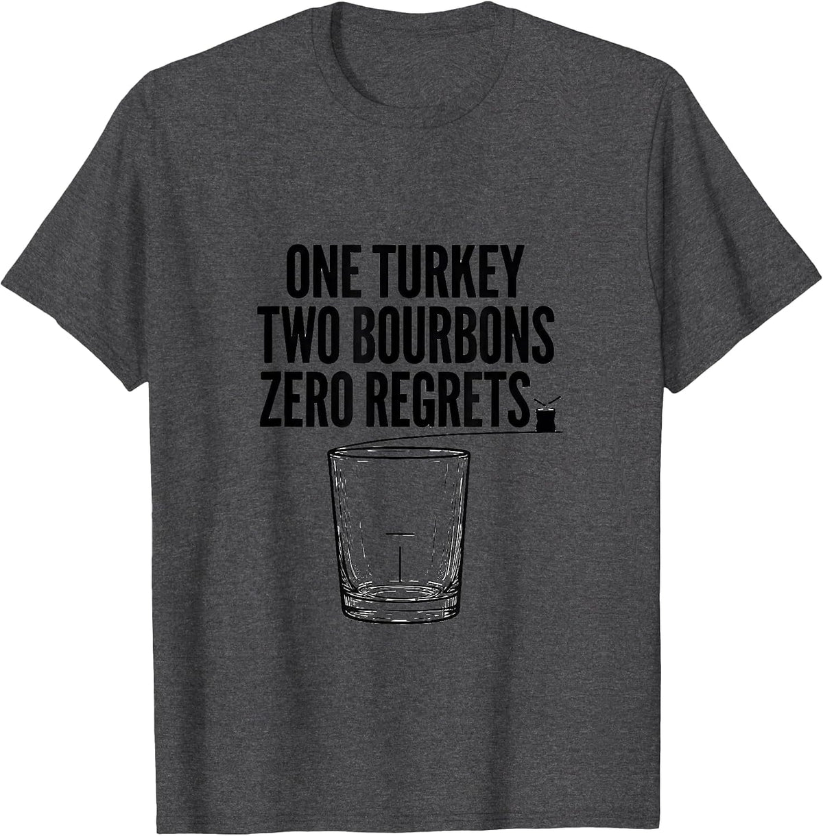 Men's One Turkey Two Bourbons Zero Regrets Funny Bourbon Drinker T-Shirt - Dark Heather Grey