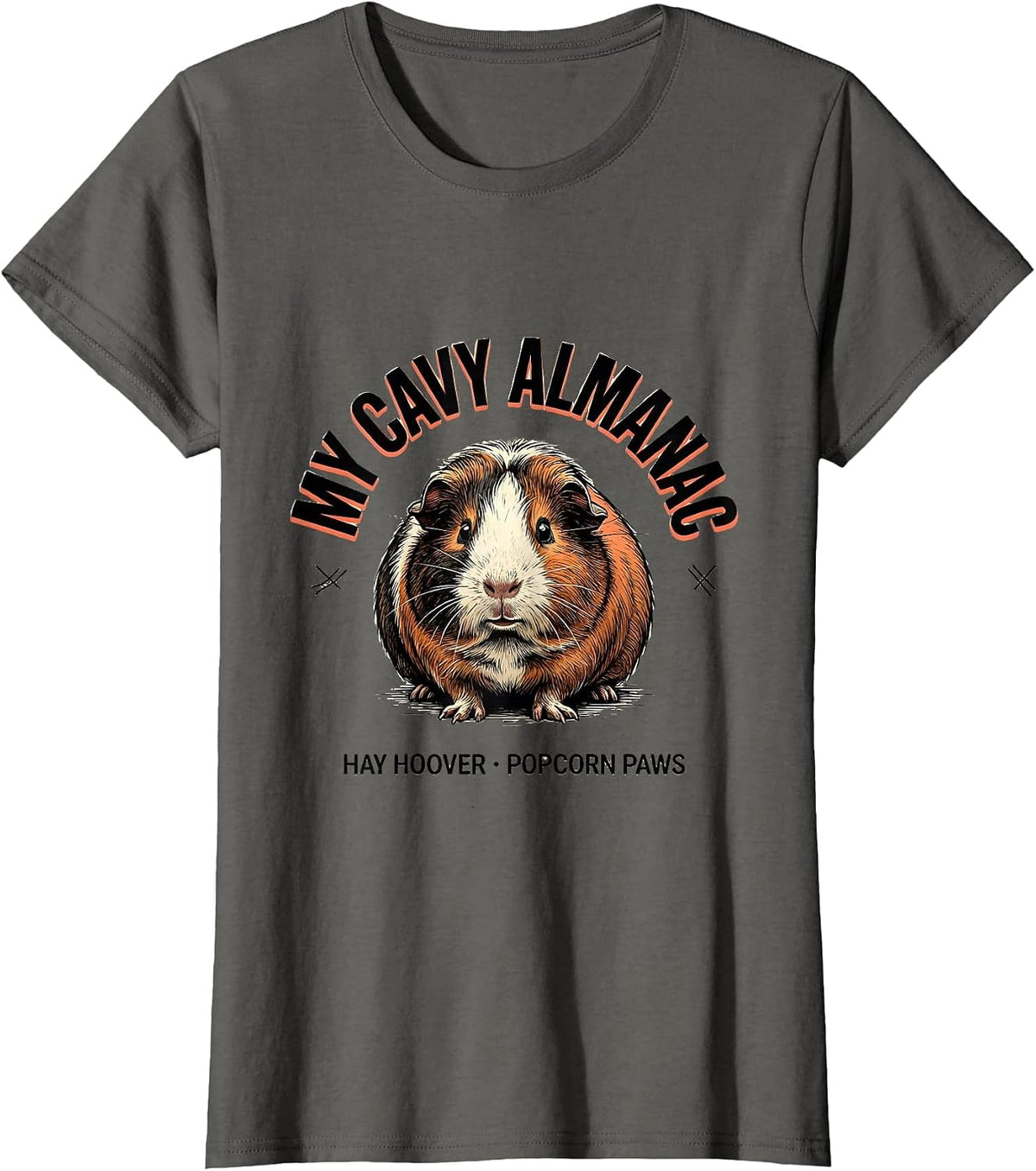 Women's My Cavy Almanac Hay Hoover Popcorn Paws Funny Cavy Lover T-Shirt - Asphalt Grey