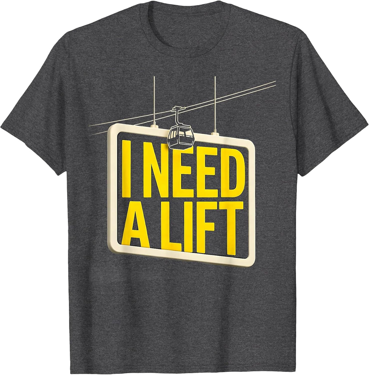 I Need A Lift Funny Ski Snowboard Enthusiast Winter Sports T-Shirt - Dark Heather Grey