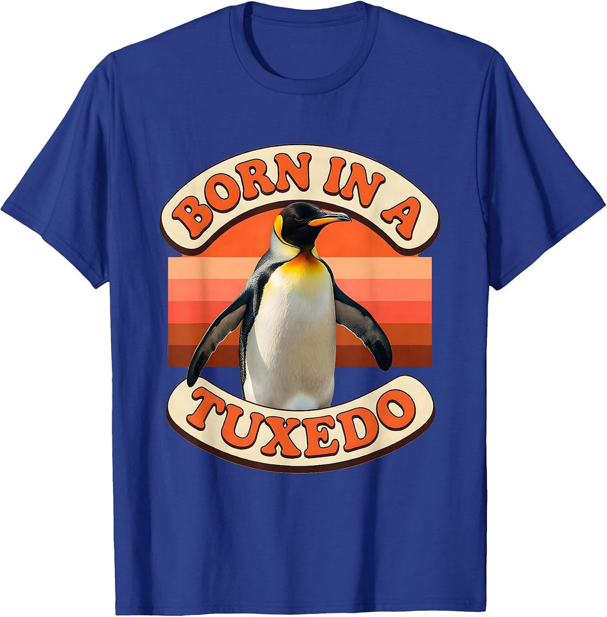 Born in a Tuxedo Formal Style Graphic Design T-Shirt - Royal Blue