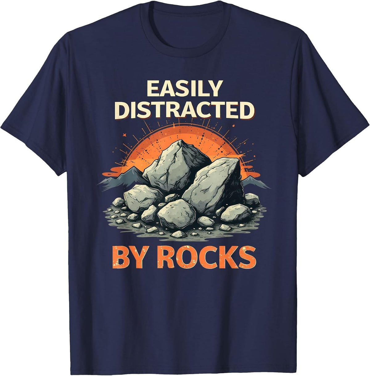 Vintage Easily Distracted By Rocks Geology Geologist T-Shirt - Navy Blue