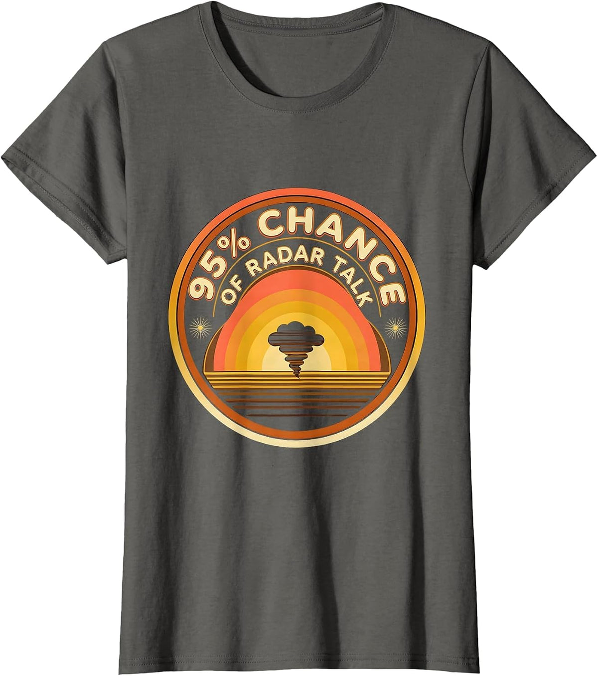 Women's 95% Chance Of Radar Talk Retro 70s Storm Chaser Meteorology T-Shirt - Asphalt Grey