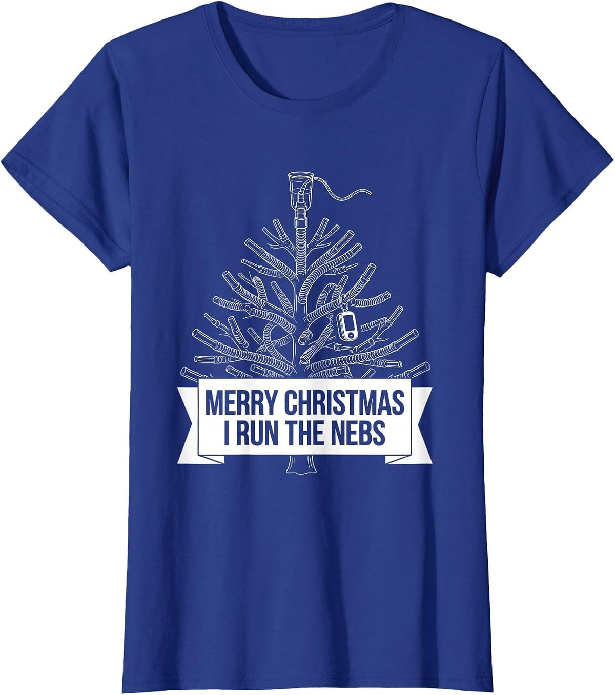 Women's Merry Christmas, I Run The Nebs Funny Respiratory Therapist T-Shirt - Royal Blue