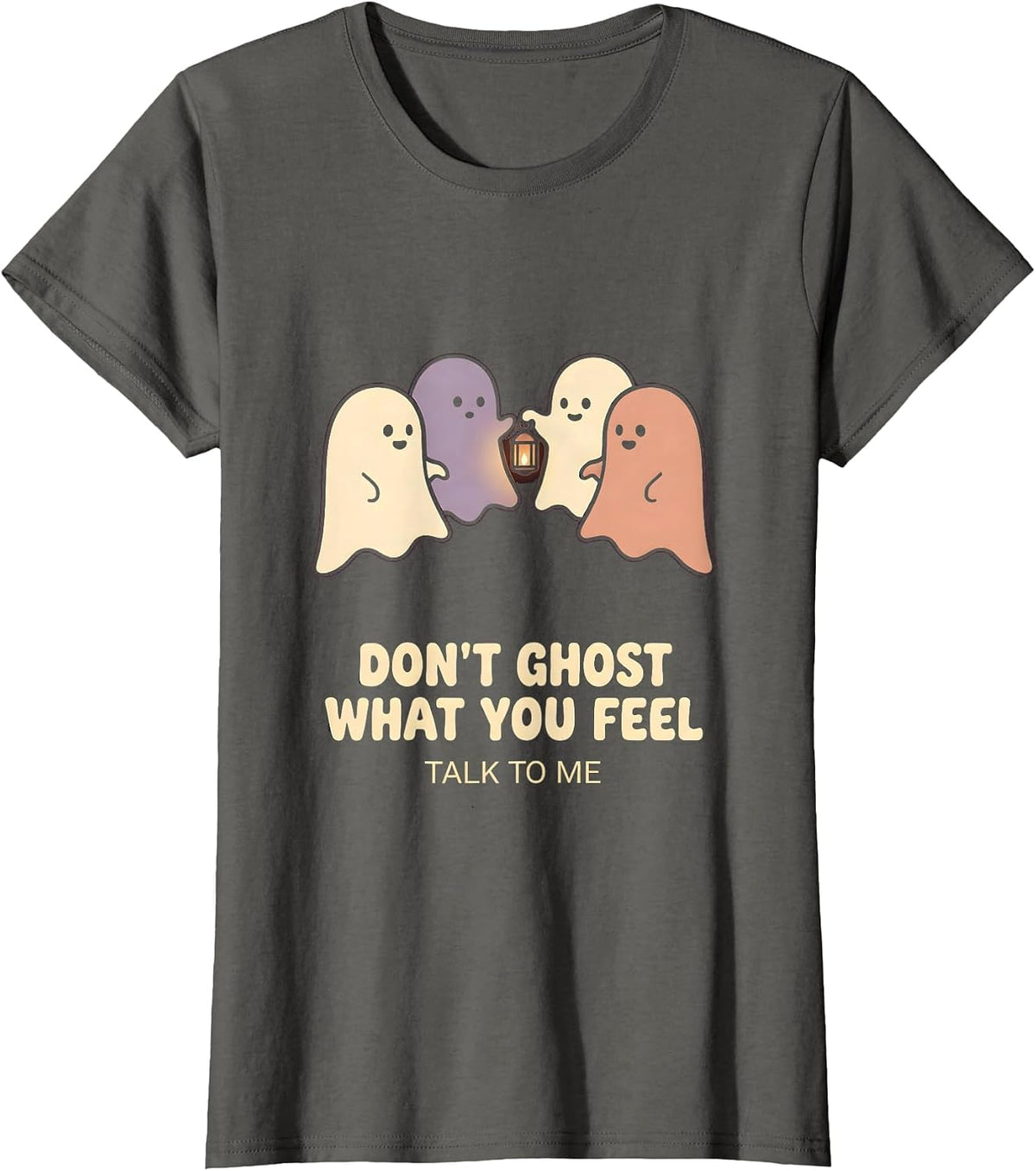 Women's Don't Ghost What You Feel Talk To Me Halloween Mental Health T-Shirt - Asphalt Grey