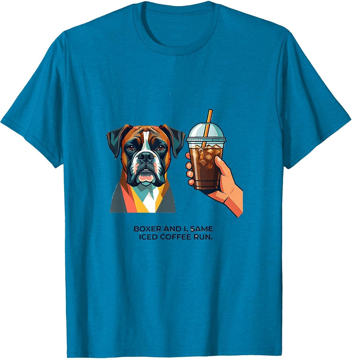 Boxer And I Same Iced Coffee Run Funny Dog Meme T-Shirt - Sapphire Blue