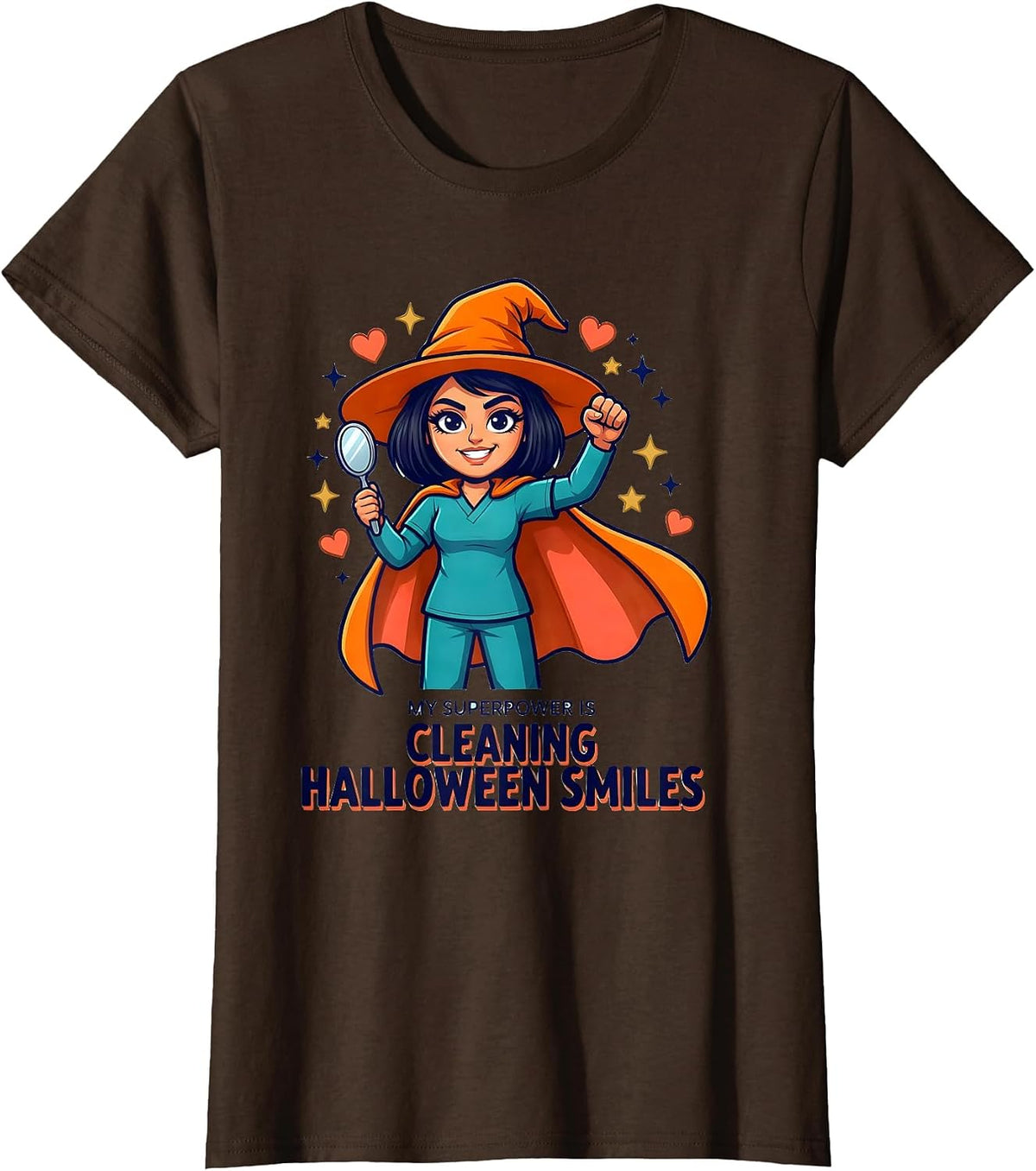 Women's MY SUPERPOWER IS CLEANING HALLOWEEN SMILES Dental Hygienist T-Shirt - Brown