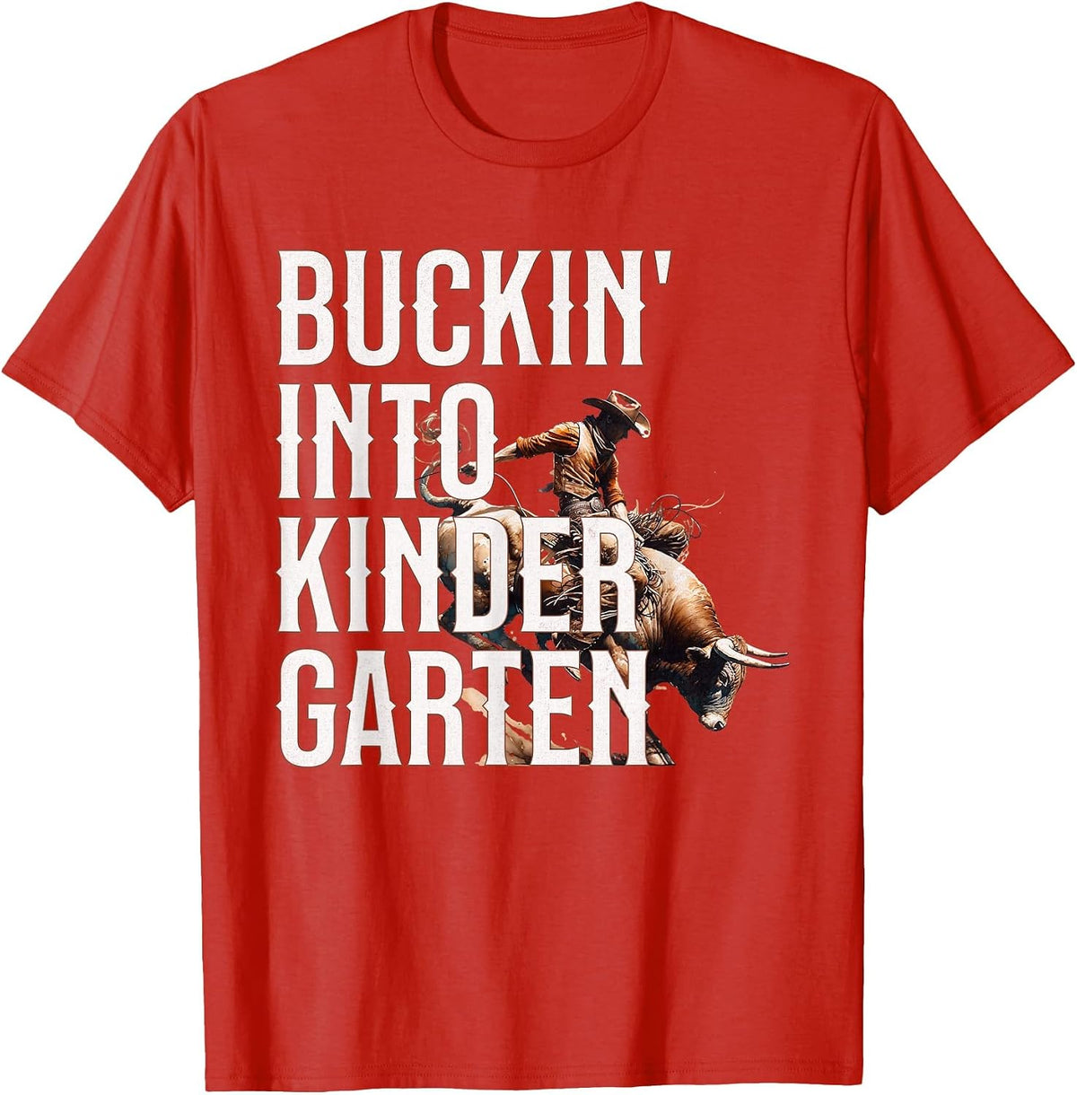 Buckin' Into Kindergarten Western Cowboy Back to School T-Shirt - Red
