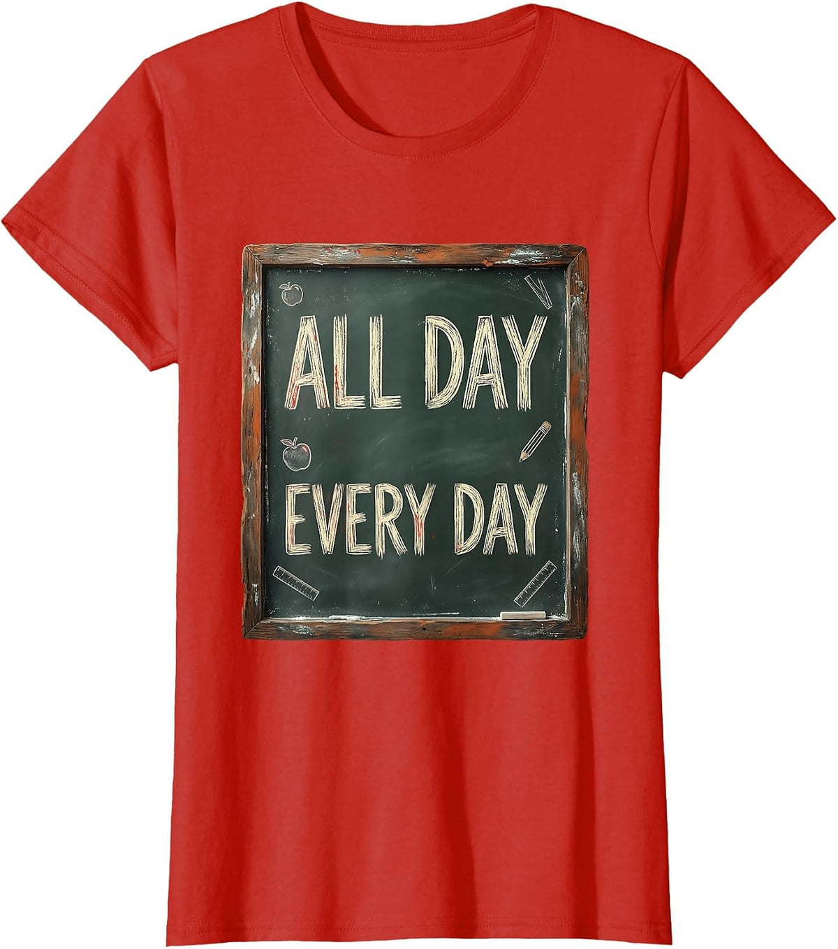 All Day Every Day Third Grade Teacher Design T-Shirt - Red