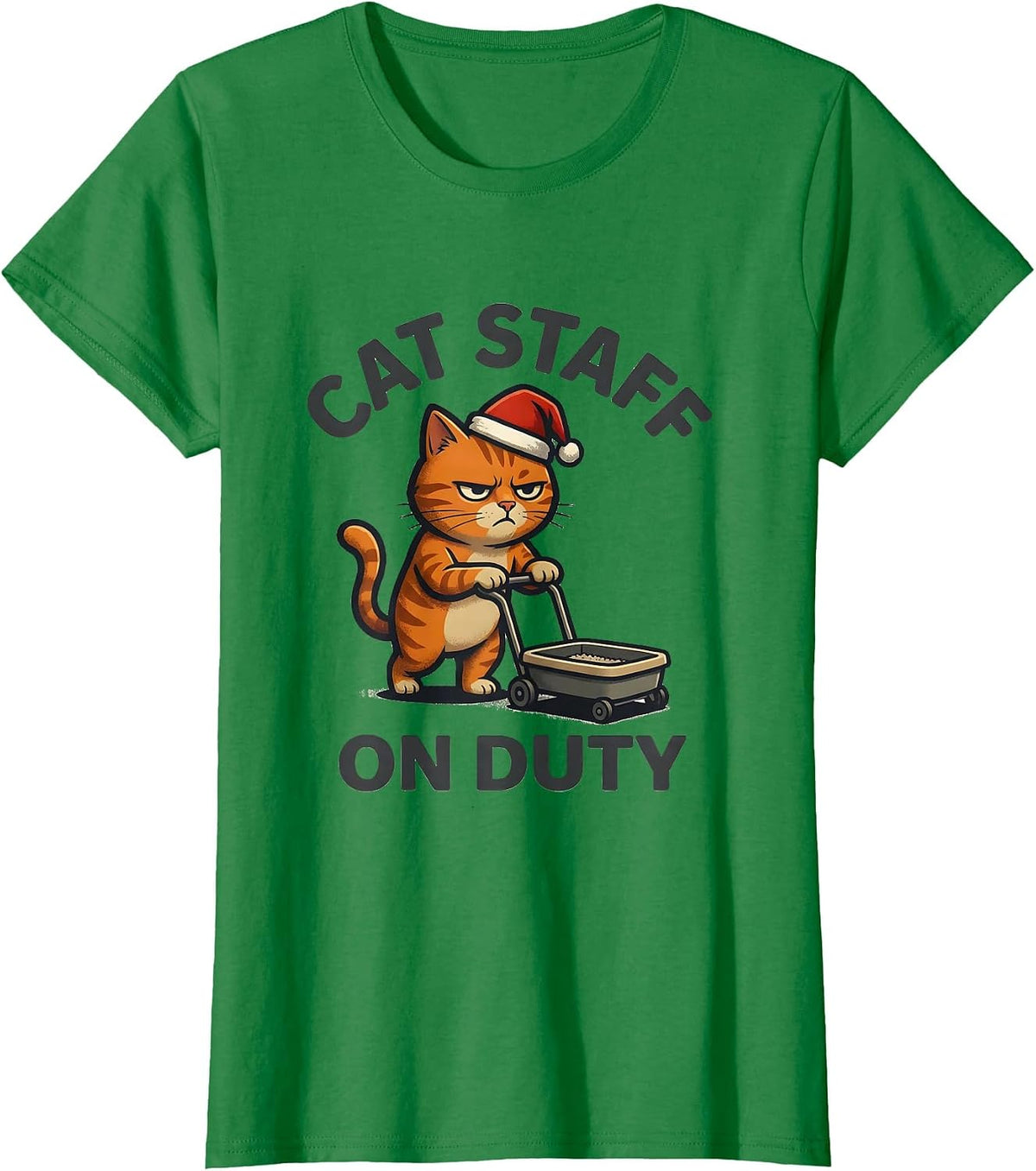 Cat Staff On Duty Funny Cat Lover Christmas Sarcastic T-Shirt - Kelly Green