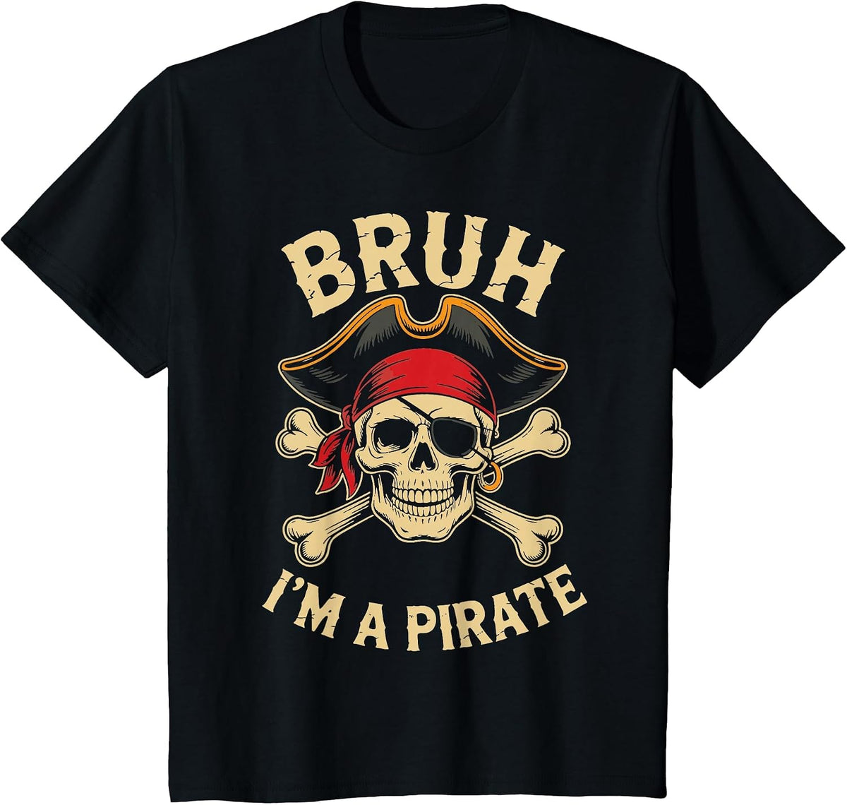 Bruh I'm a Pirate, Costume Halloween T-Shirt - Black