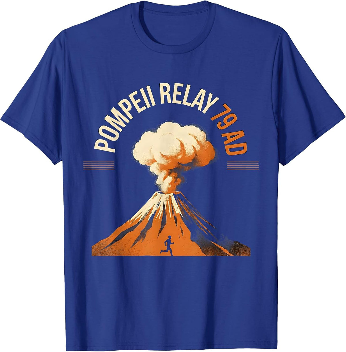 Men's Pompeii Relay 79 AD Funny Volcano Geography Volcanologist T-Shirt - Royal Blue
