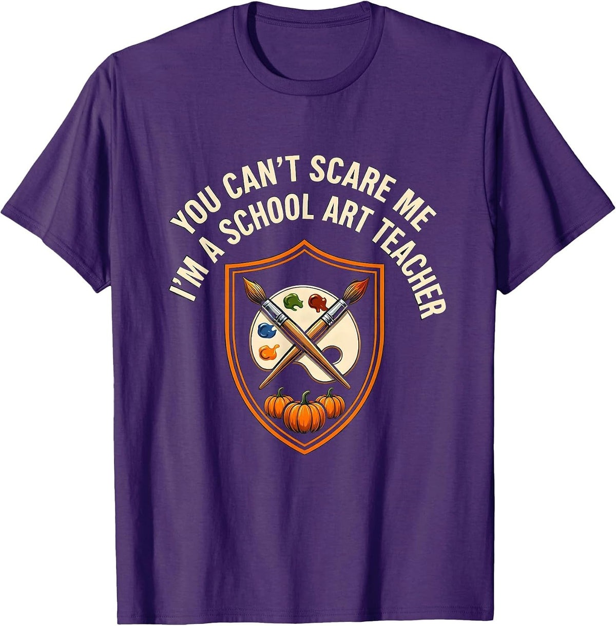 Men's You Can't Scare Me I'm A School Art Teacher Halloween T-Shirt - Purple