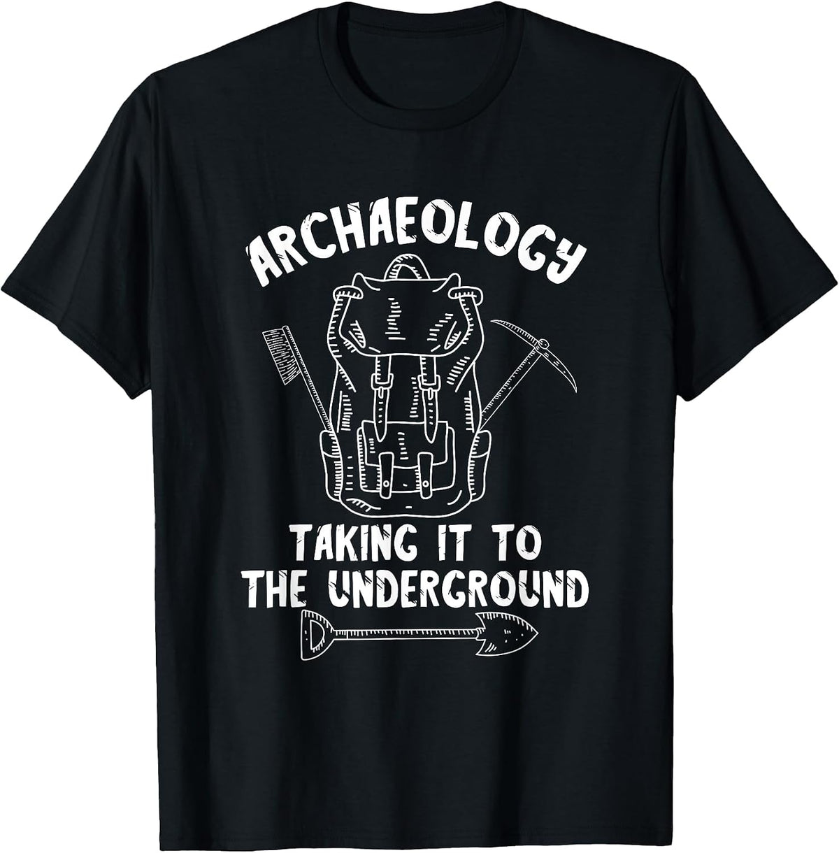 Archaeologist Taking It to The Ground Bag Archaeology T-Shirt - Black