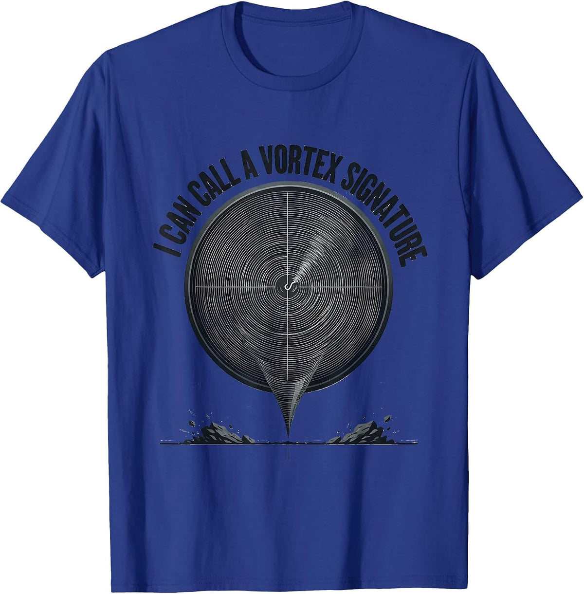 I Can Call A Vortex Signature Funny Storm Chaser Meteorology T-Shirt - Royal Blue