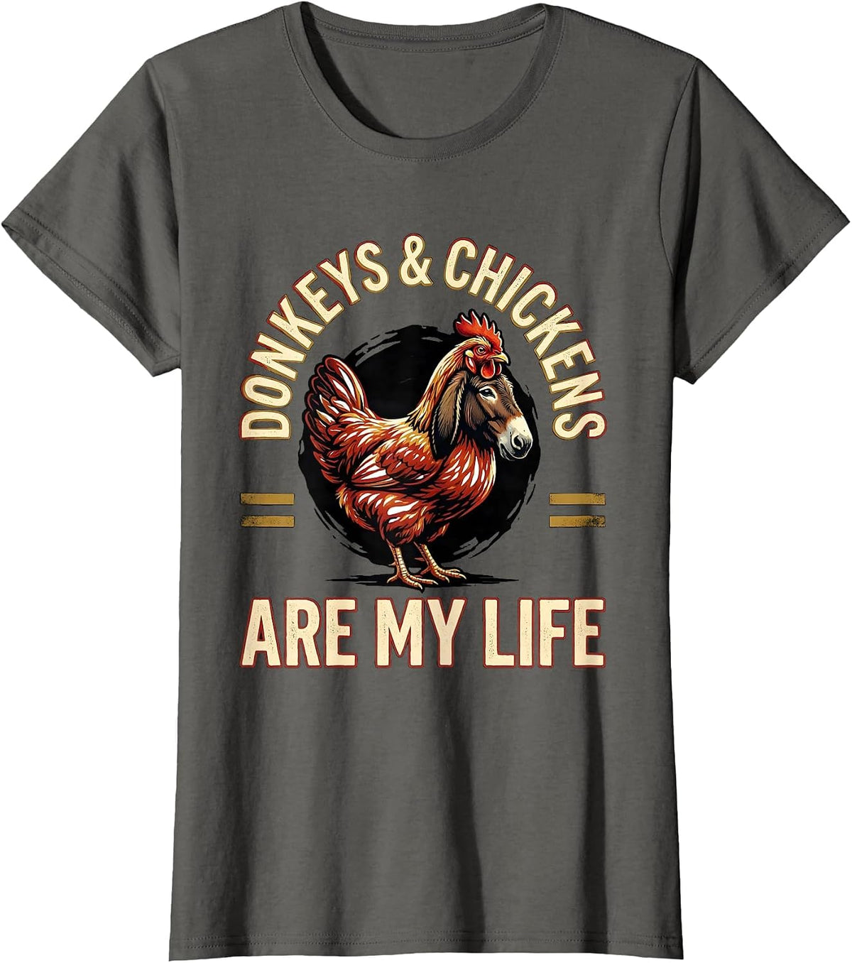 Women's Donkeys & Chickens Are My Life Funny Farm Animal Humor T-Shirt - Asphalt Grey