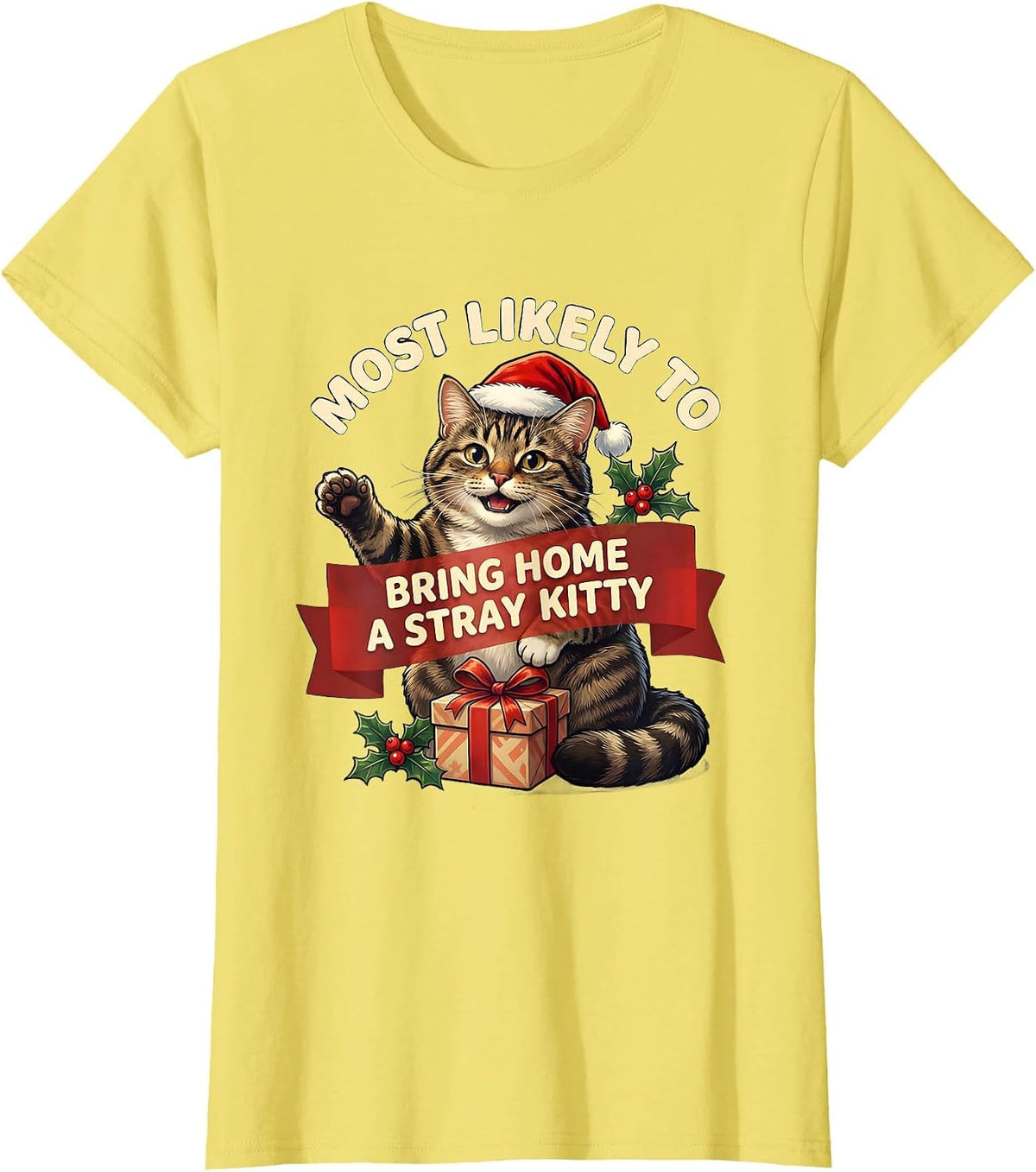 Women's Most Likely To Bring Home A Stray Kitty Cat Lover Christmas T-Shirt - Lemon Yellow
