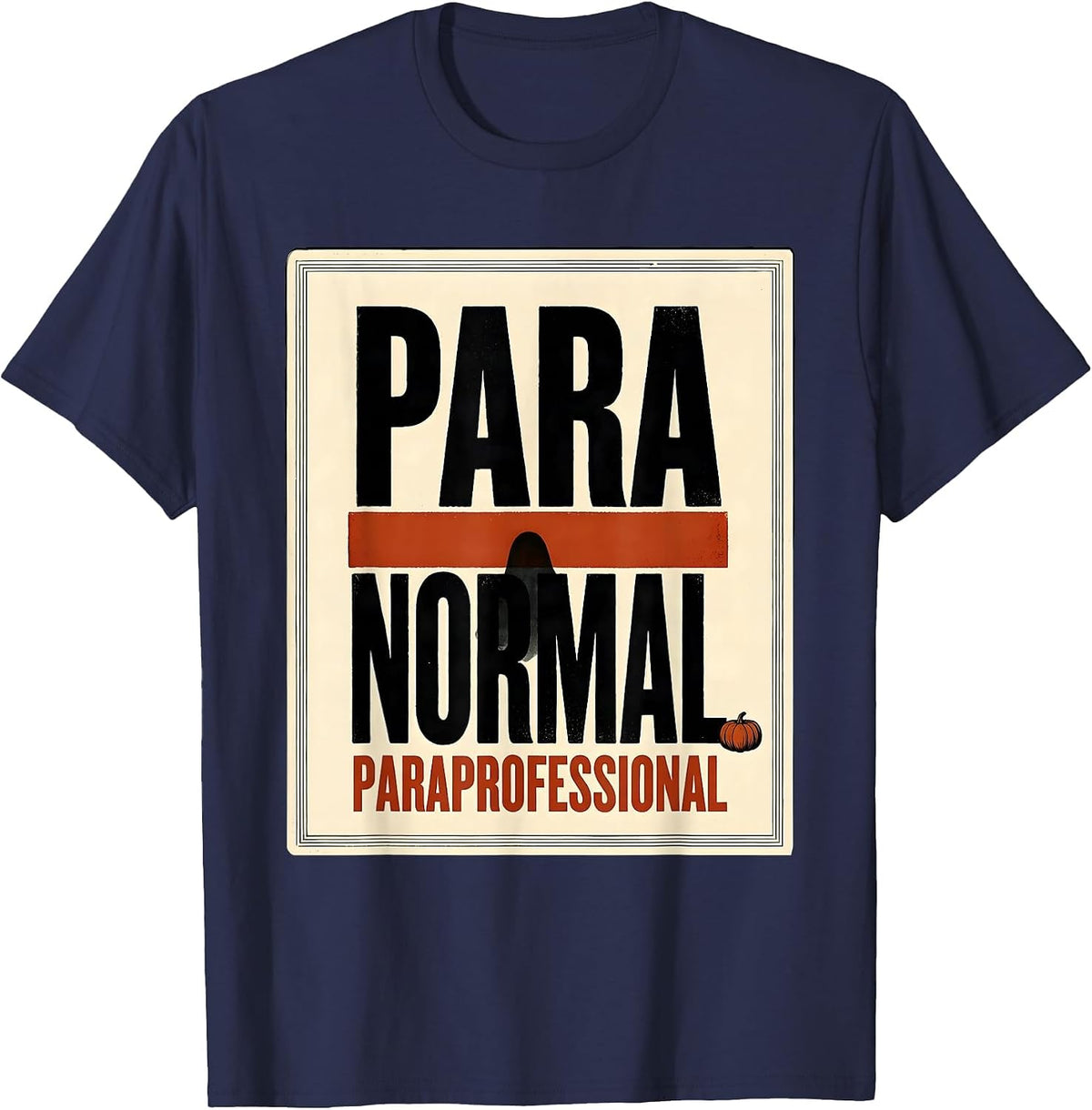 Men's Para Normal Paraprofessional Ghost Halloween Para Aide Humor T-Shirt - Navy Blue