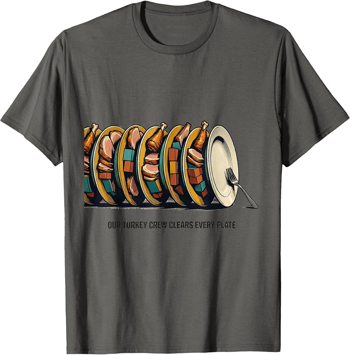 Our Turkey Crew Clears Every Plate Funny Thanksgiving Family T-Shirt - Asphalt Grey