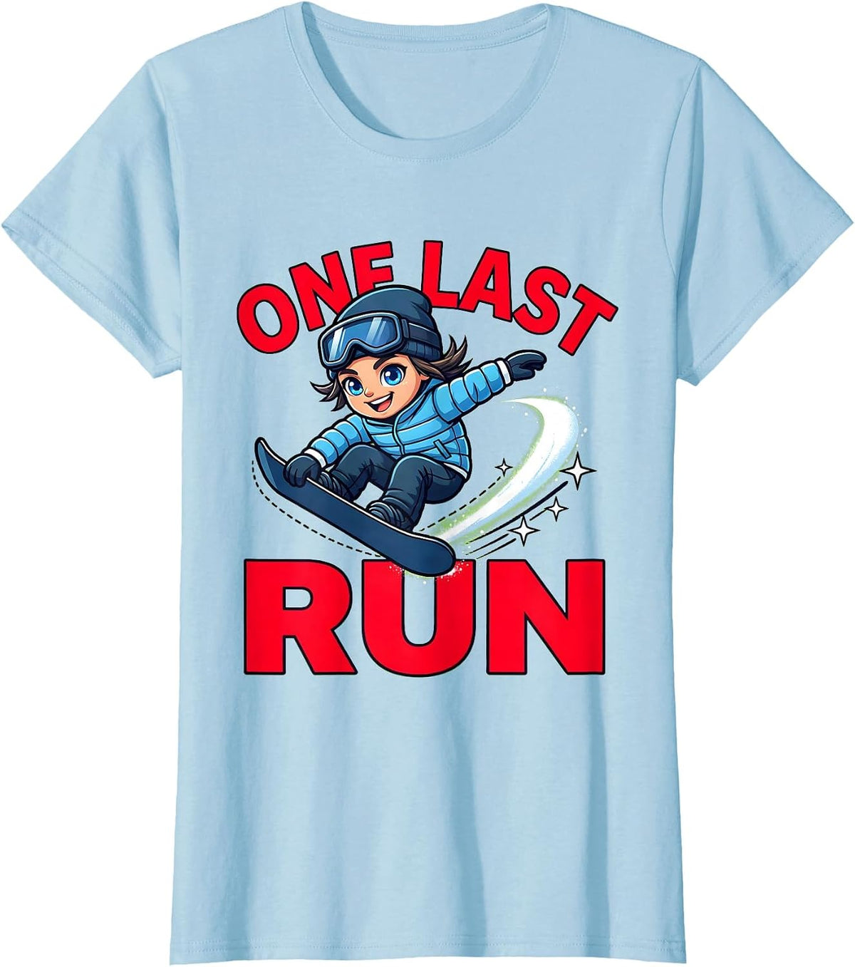 ONE LAST RUN Funny Snowboarder Ski Trip Winter Mountain T-Shirt - Baby Blue
