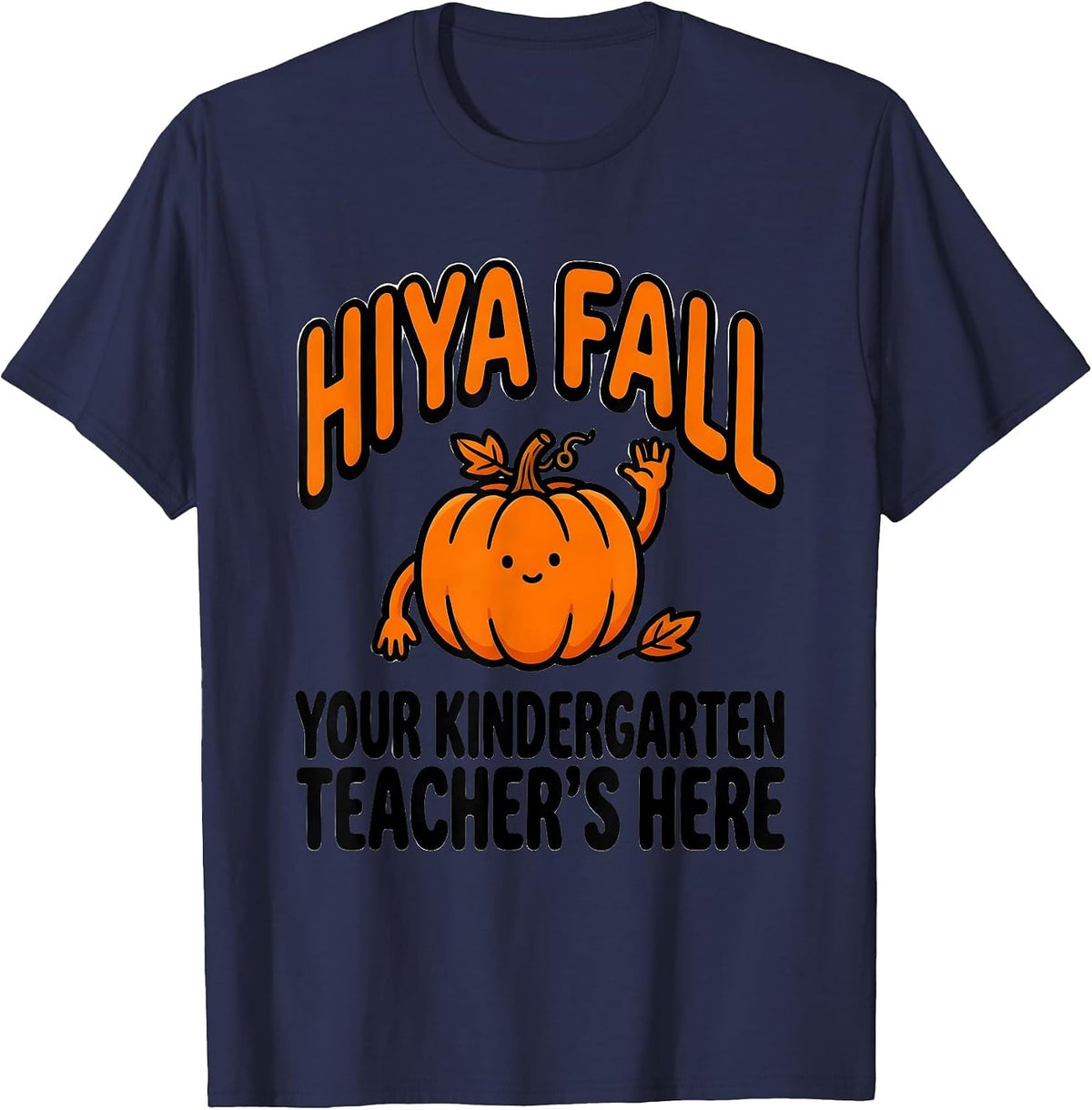 Hiya Fall, Your Kindergarten Teacher's Here Retro T-Shirt - Navy Blue