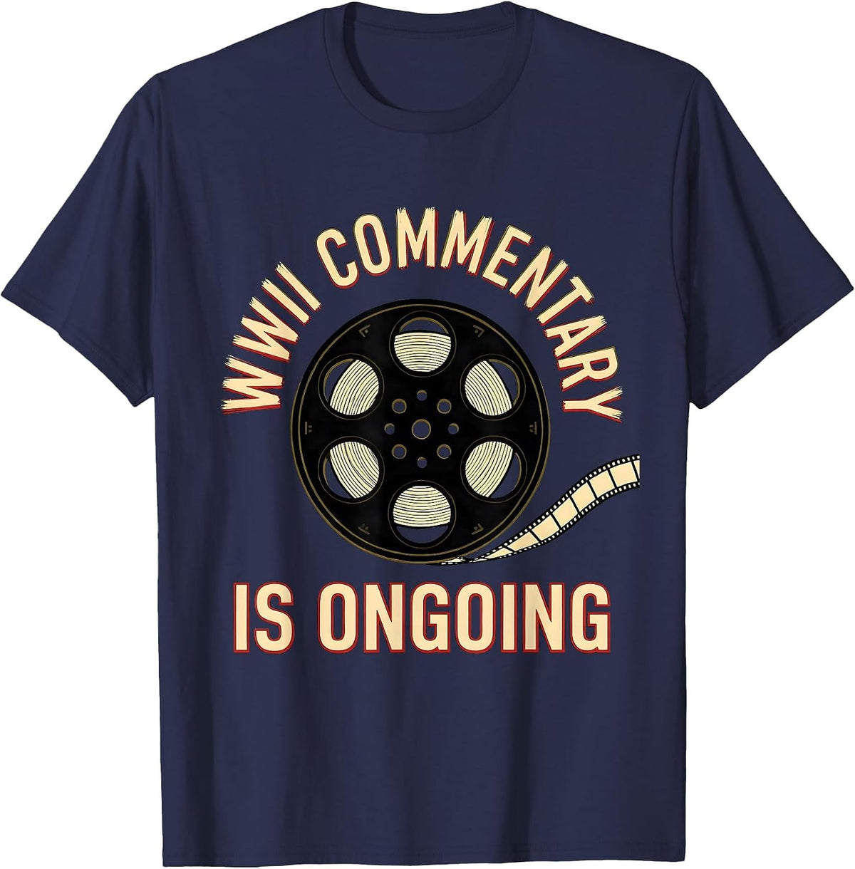 Men's WWII Commentary Is Ongoing Vintage Military Nostalgia T-Shirt - Navy Blue