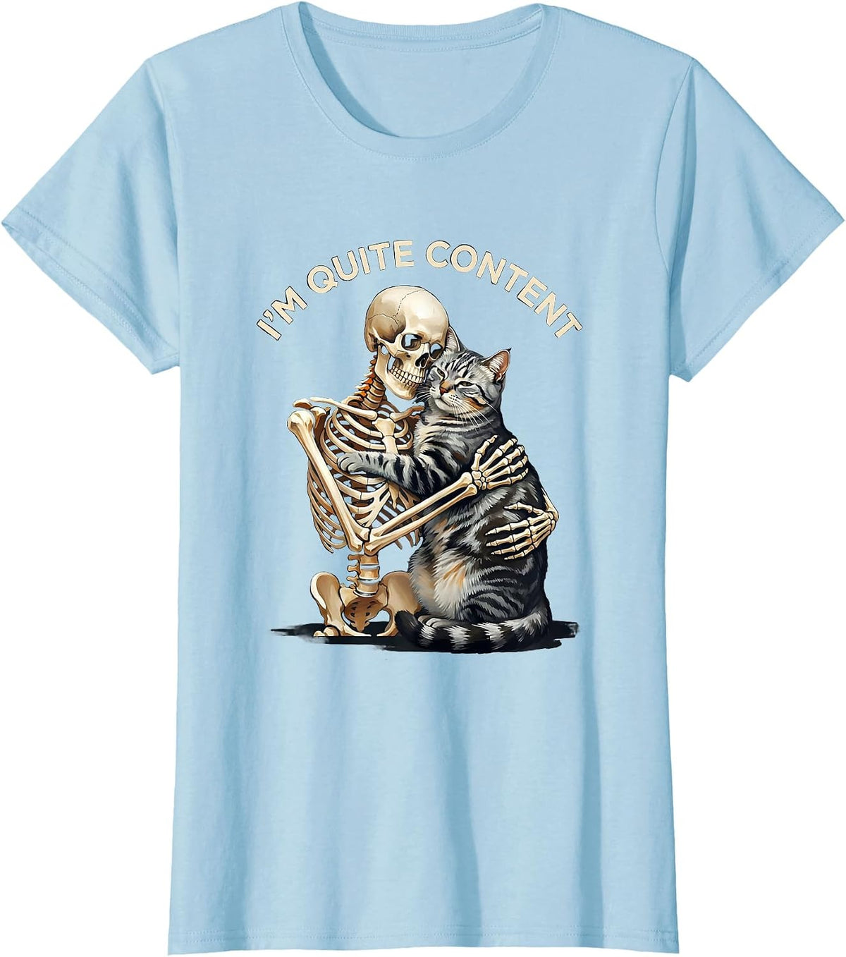 I'm Quite Content Skeleton Hugging Cat Halloween Cat Lover T-Shirt - Baby Blue