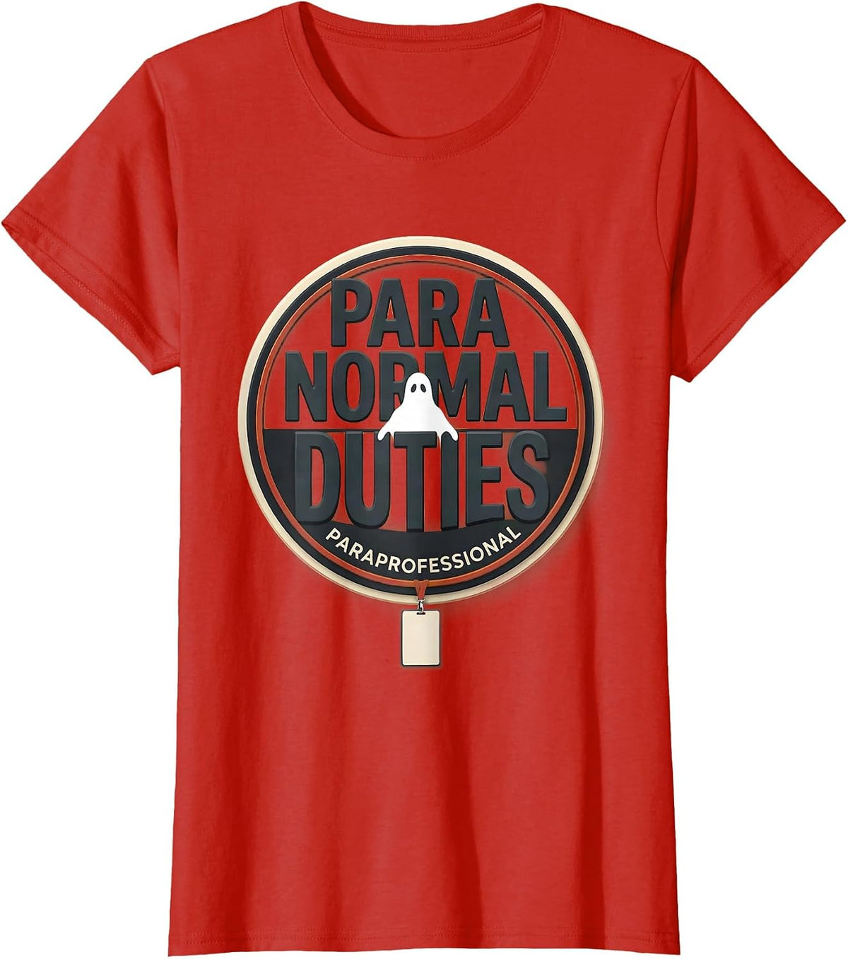 Para Normal Duties Paraprofessional Ghost Halloween Humor T-Shirt - Red