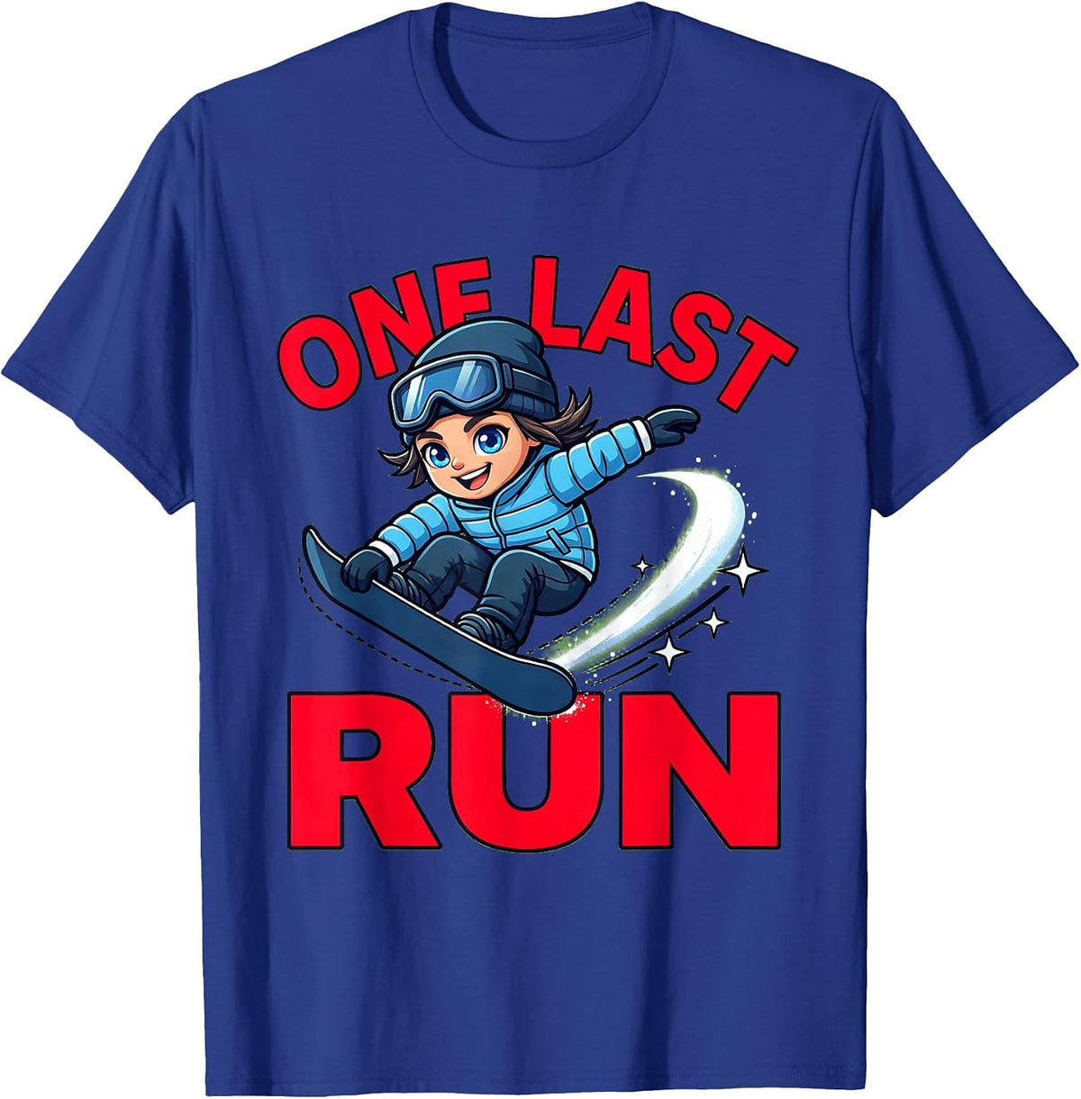 ONE LAST RUN Funny Snowboarder Ski Trip Winter Mountain T-Shirt - Royal Blue