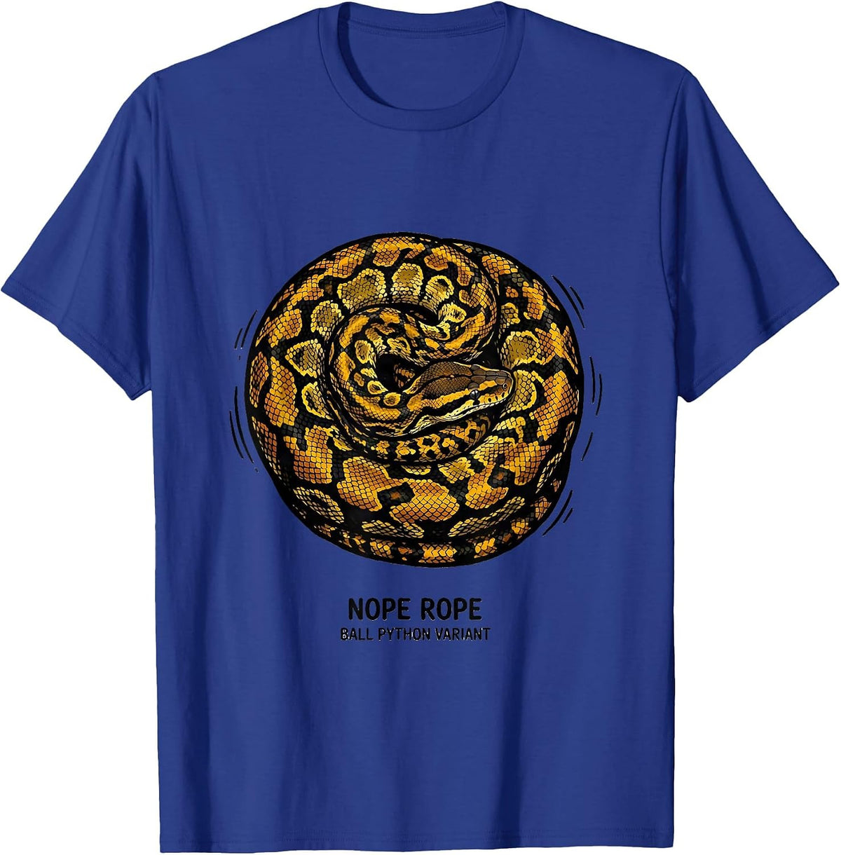 Nope Rope Ball Python Variant Funny Snake Lover Humor T-Shirt - Royal Blue