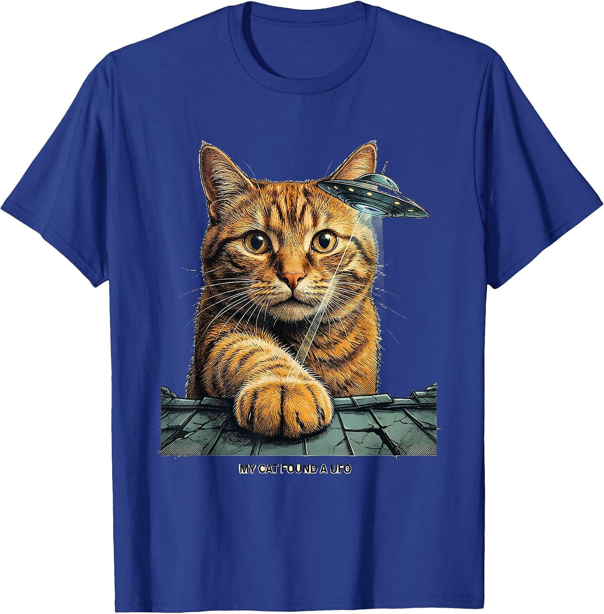 Men's My Cat Found A UFO Funny Cat Lover Meme Gift T-Shirt - Royal Blue