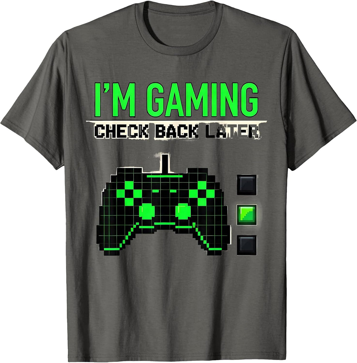 I'm Gaming, Check Back Later Funny Pixel Art Gamer Gift T-Shirt - Asphalt Grey