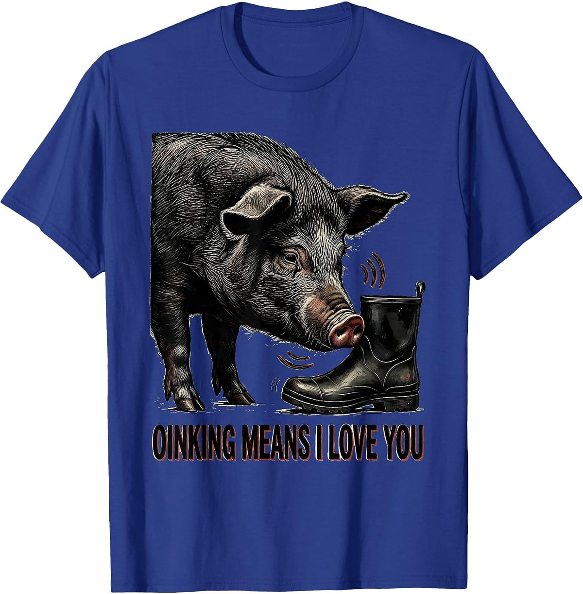 Men's Oinking Means I Love You Funny Pig Lover Pet Pig Humor T-Shirt - Royal Blue
