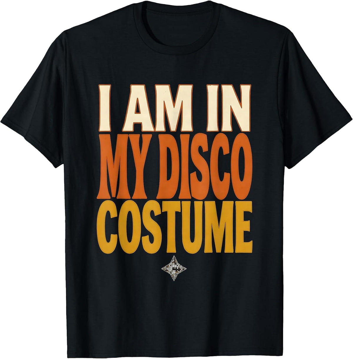 Men's I Am In My Disco Costume Retro Disco Daddy 70s Party T-Shirt - Black