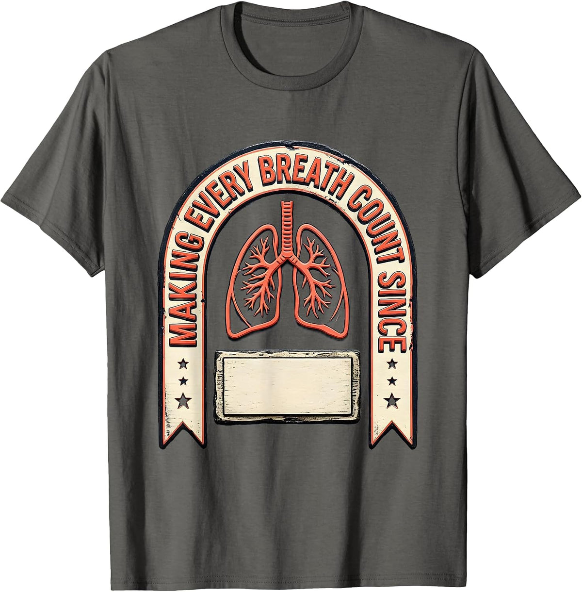Making Every Breath Count Respiratory Therapist RT Funny T-Shirt - Asphalt Grey