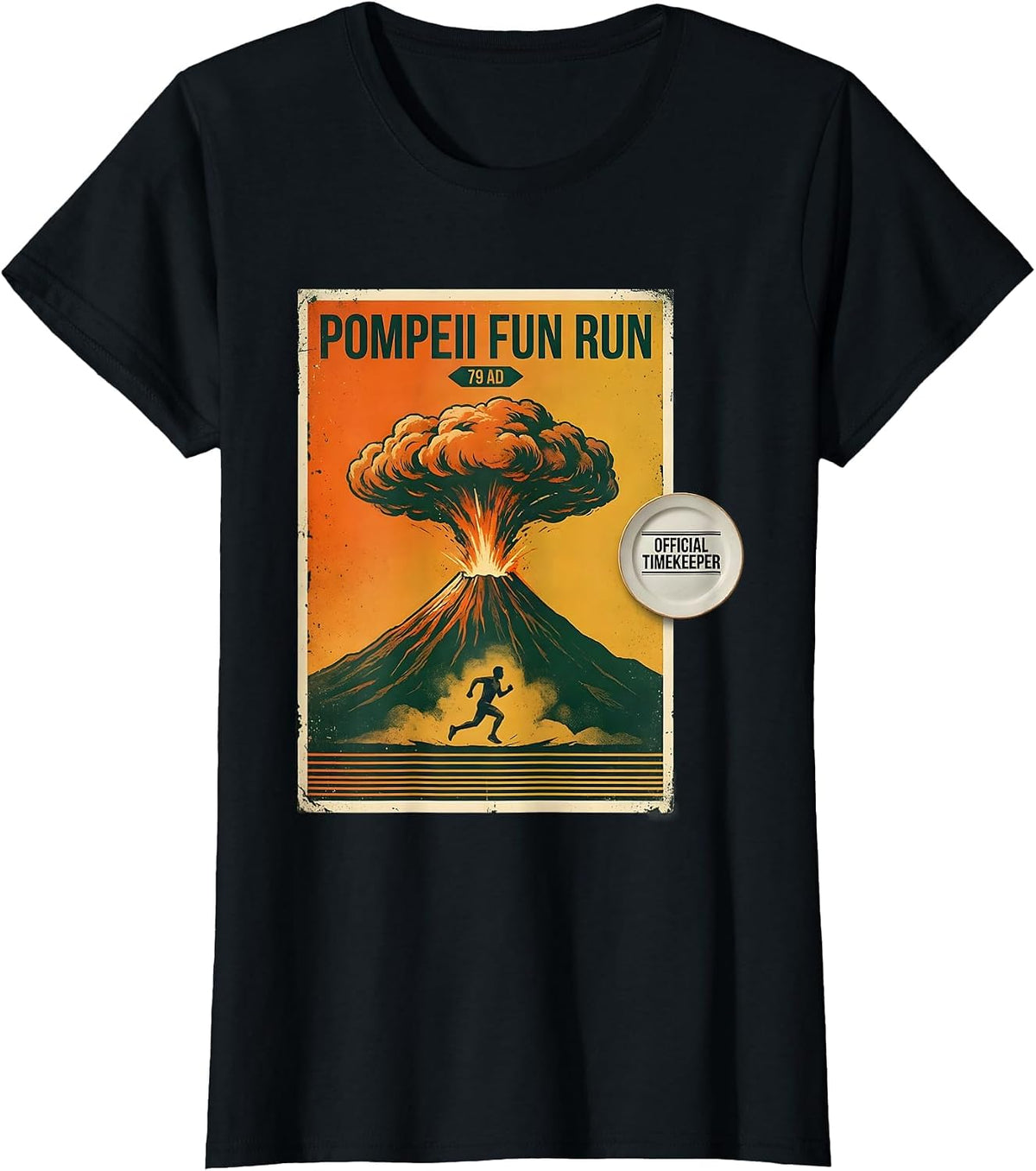 Pompeii Fun Run 79 AD Official Timekeeper Funny T-Shirt - Black