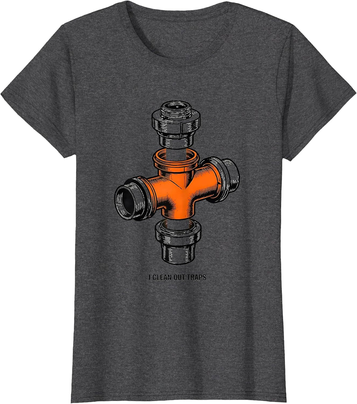 Women's I Clean Out Traps Funny Plumber Pipefitter Occupational T-Shirt - Dark Heather Grey