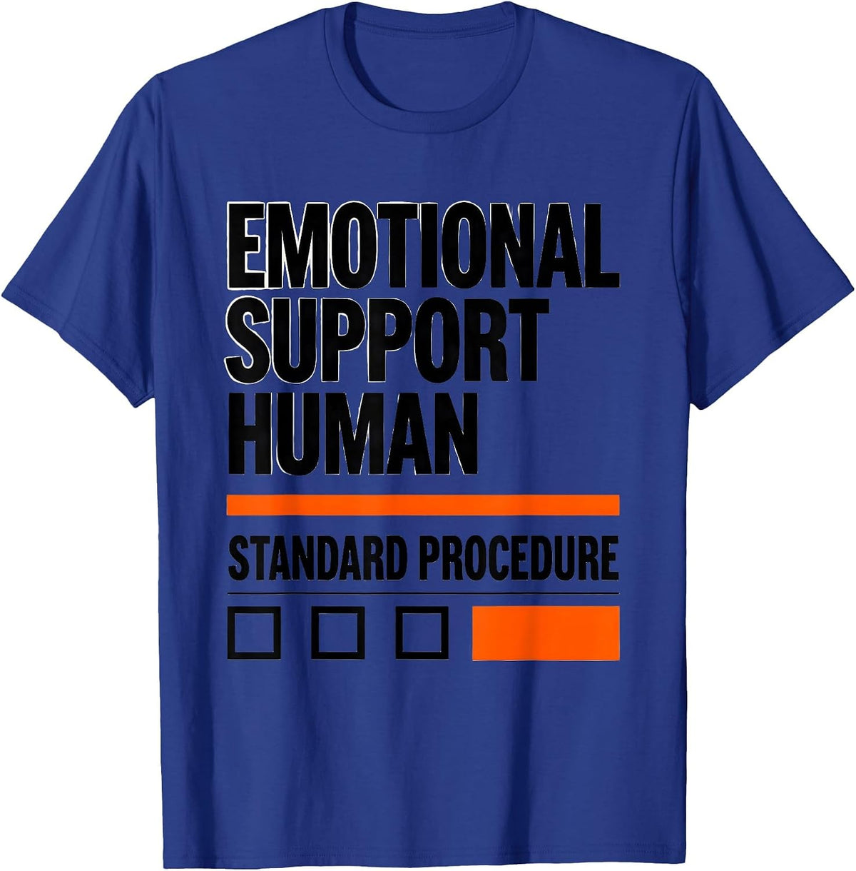 Men's Emotional Support Human, Standard Procedure Counselor T-Shirt - Royal Blue