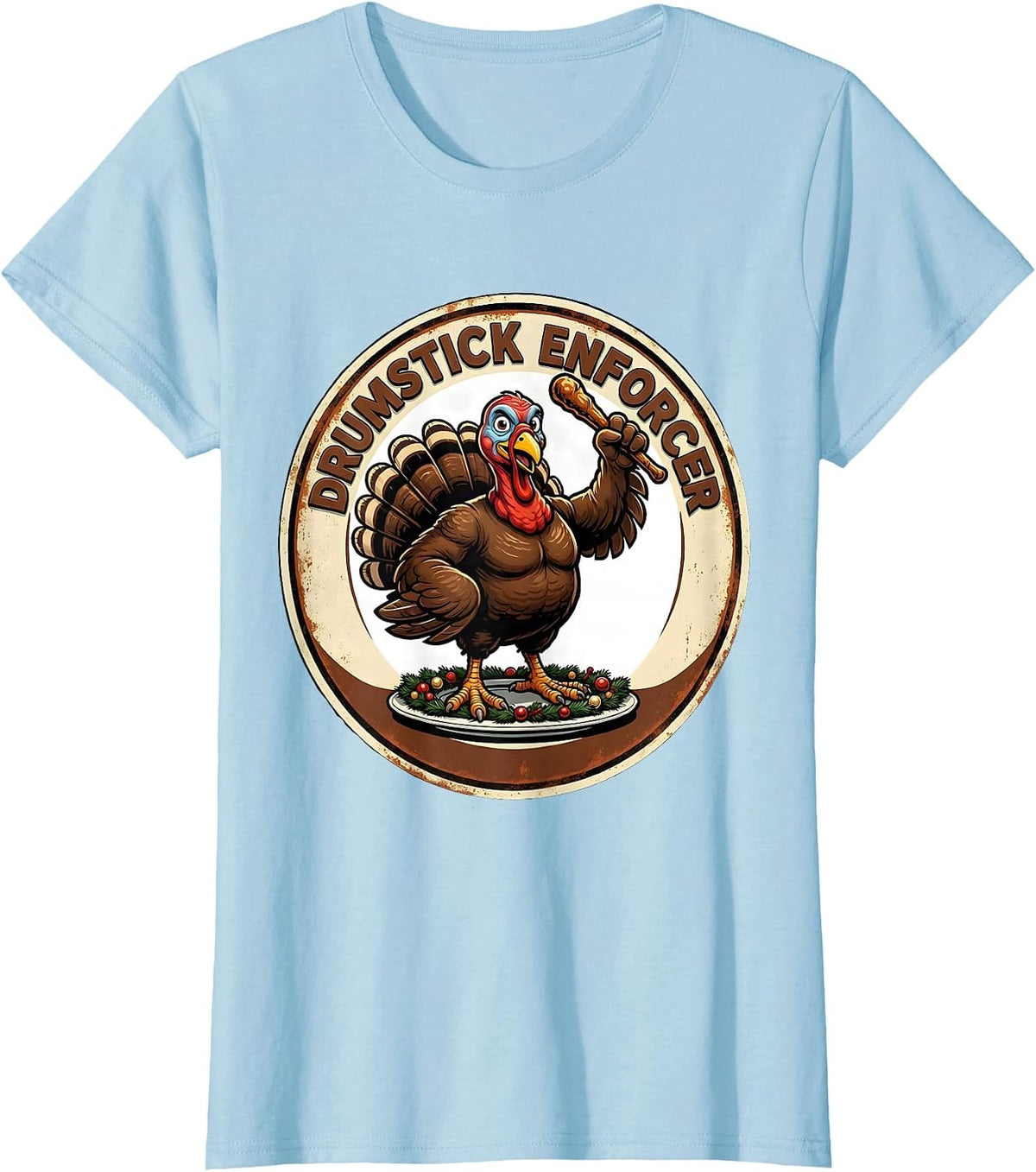 Drumstick Enforcer Vintage Funny Thanksgiving Family Crew T-Shirt - Baby Blue