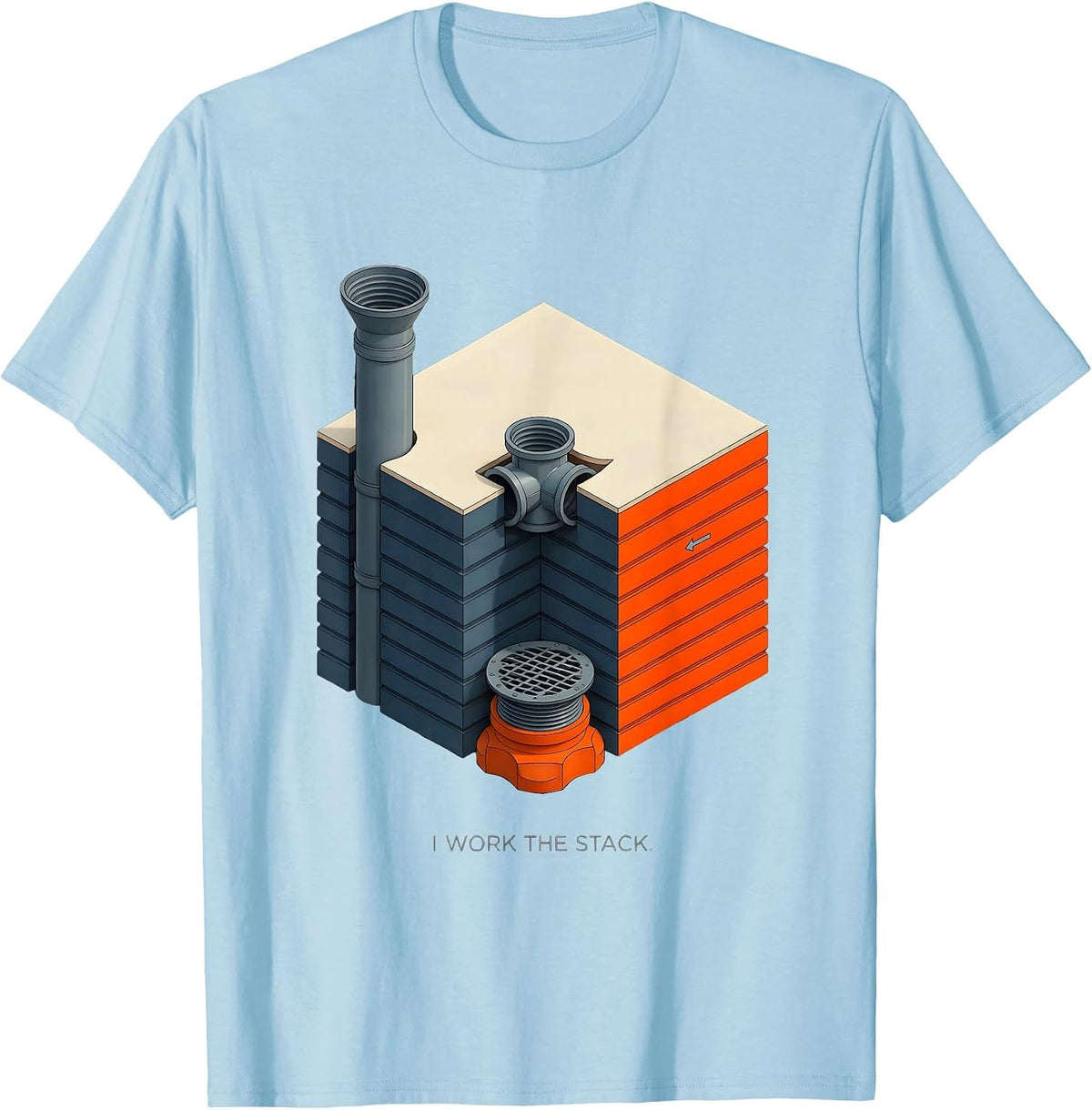 Men's I Work The Stack Funny Plumber Pipefitter Steamfitter T-Shirt - Baby Blue