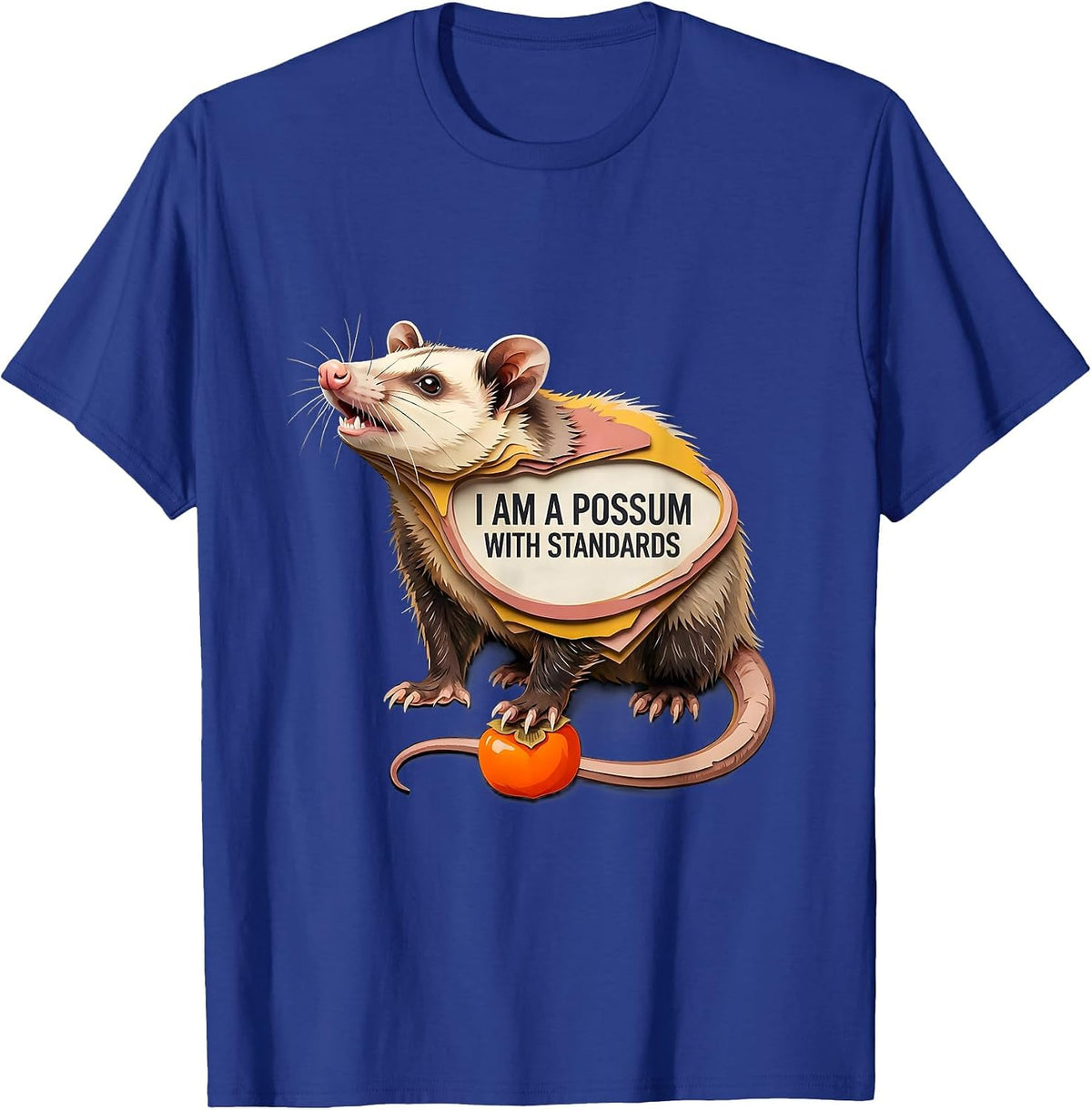 I Am A Possum With Standards Funny Opossum Trash-Panda Meme T-Shirt - Royal Blue