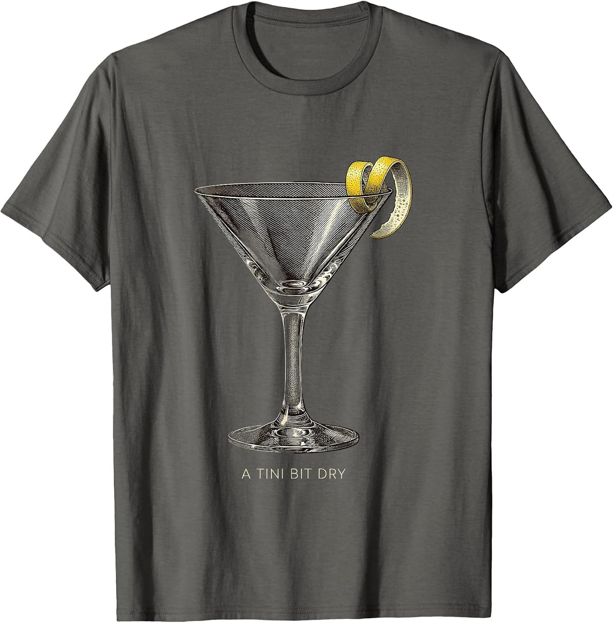A Tini Bit Dry Crosshatch Etching Martini Party Humor T-Shirt - Asphalt Grey