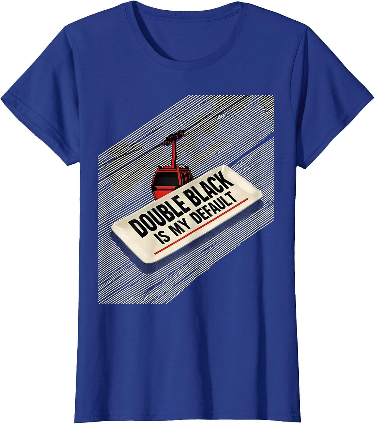 Women's Double Black Is My Default Vintage Ski Humor Snowboarder T-Shirt - Royal Blue