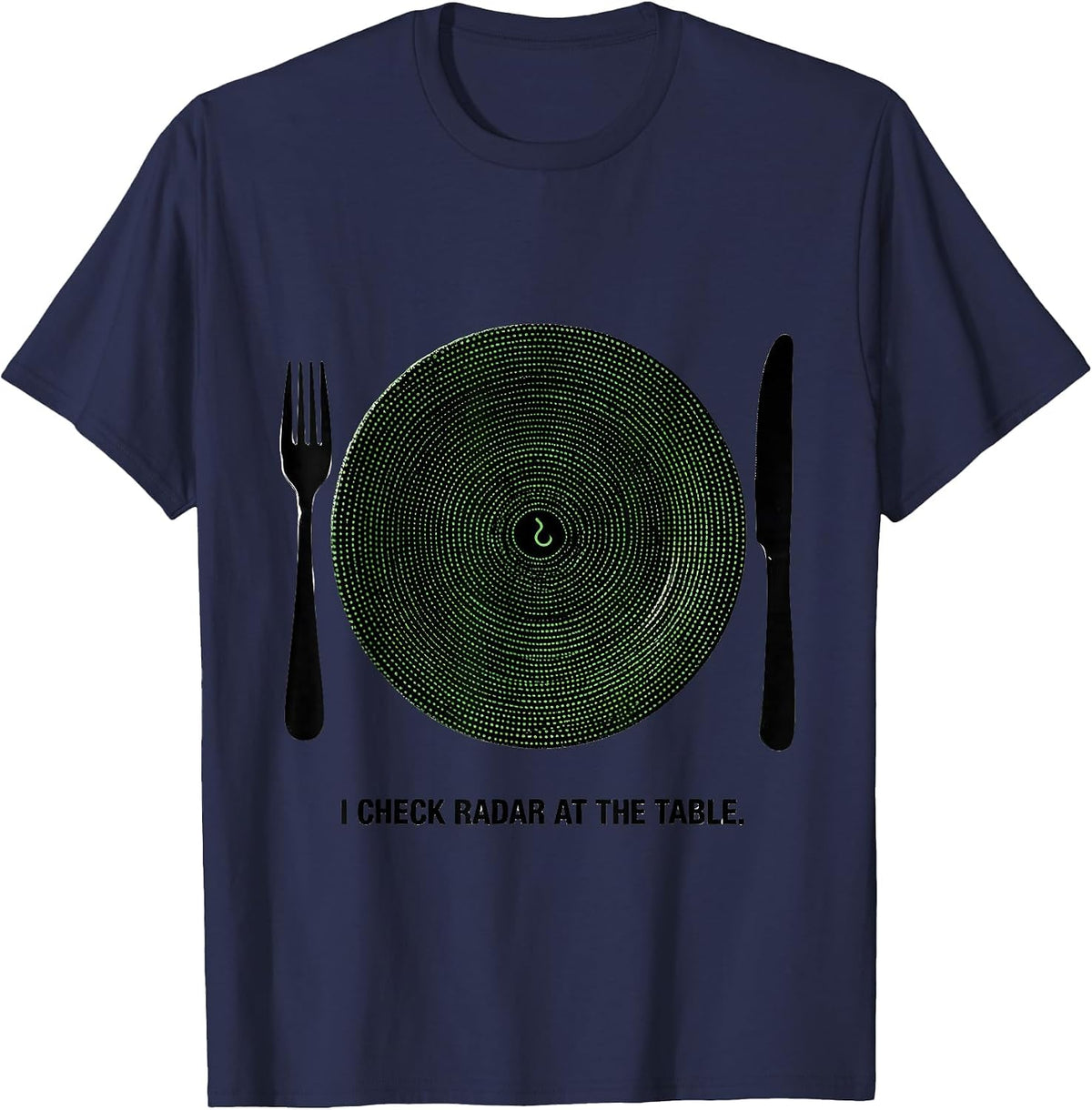 Men's I Check Radar At The Table Funny Storm Chaser Meteorology T-Shirt - Navy Blue