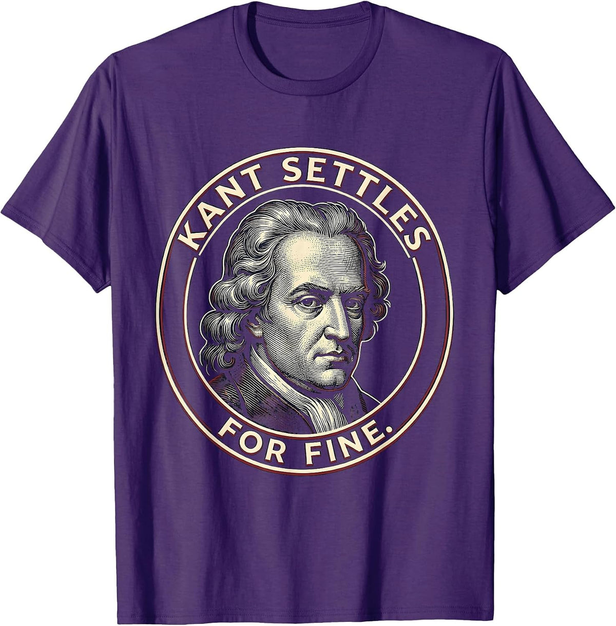 Men's Kant Settles For Fine Funny Philosopher Pun Meme Humor T-Shirt - Purple