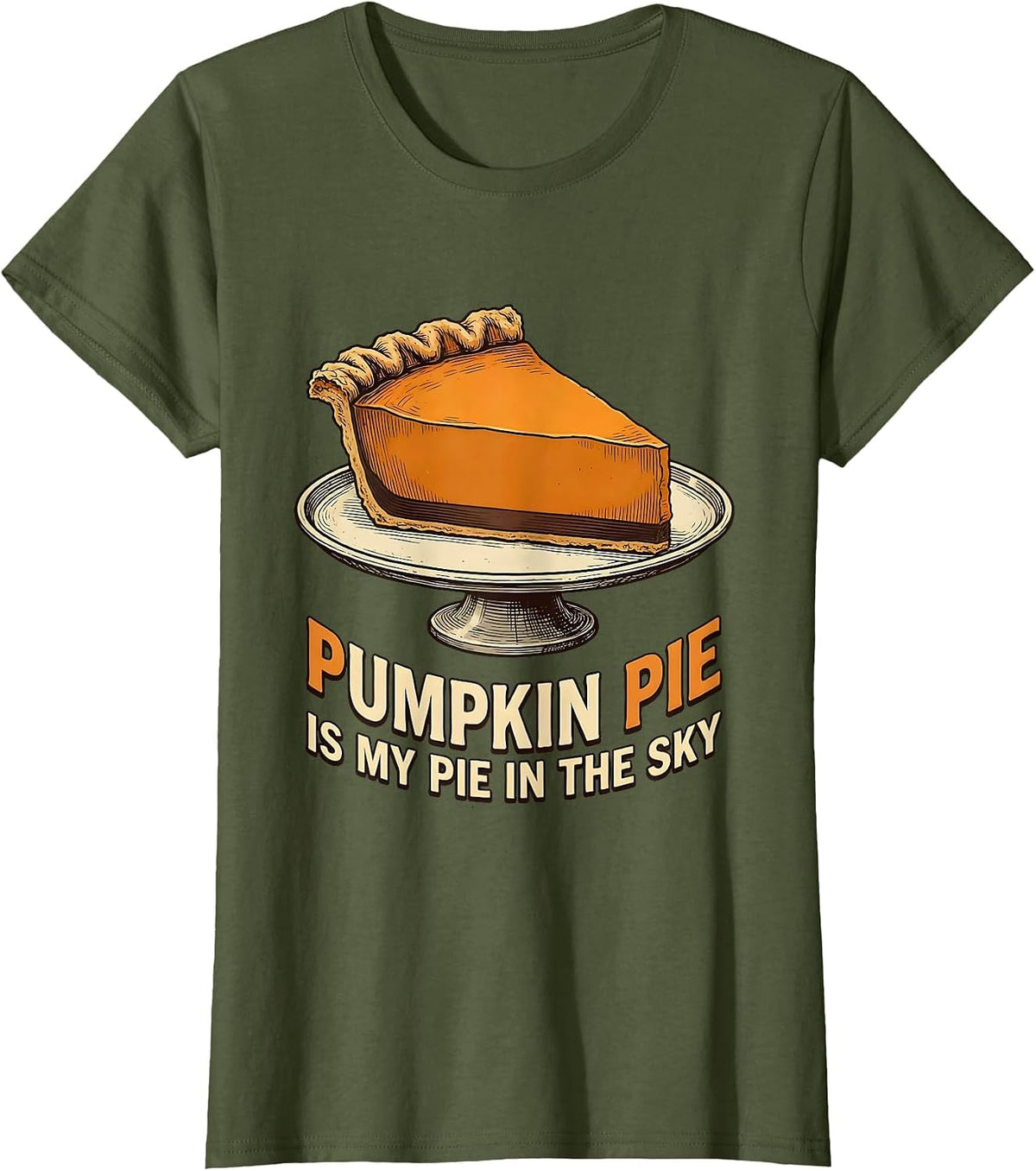 Women's Pumpkin Pie Is My Pie In The Sky Vintage Funny Thanksgiving T-Shirt - Olive Green