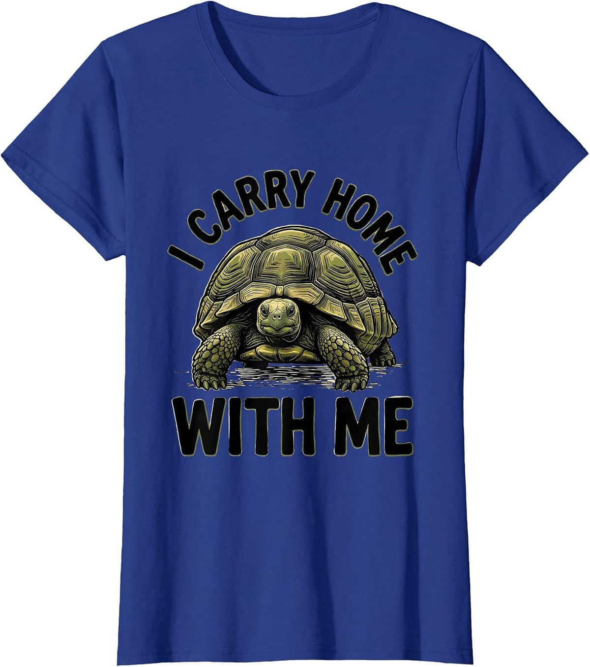Women's I Carry Home With Me Funny Tortoise Lover Pet Humor T-Shirt - Royal Blue