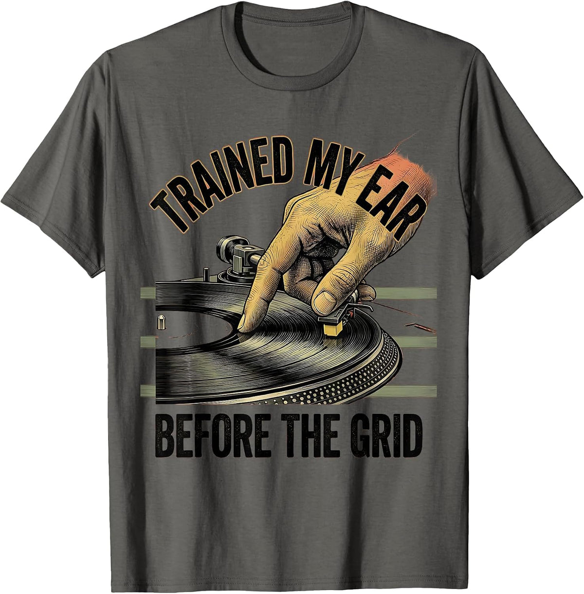 Trained My Ear Before The Grid Funny DJ Gift Retro Music T-Shirt - Asphalt Grey