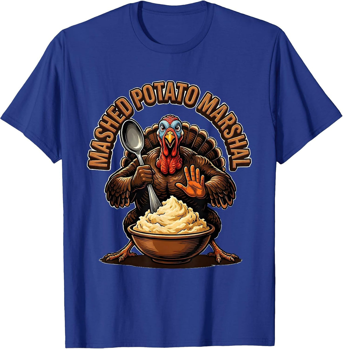 Men's Mashed Potato Marshal Funny Thanksgiving Family Crew Turkey T-Shirt - Royal Blue