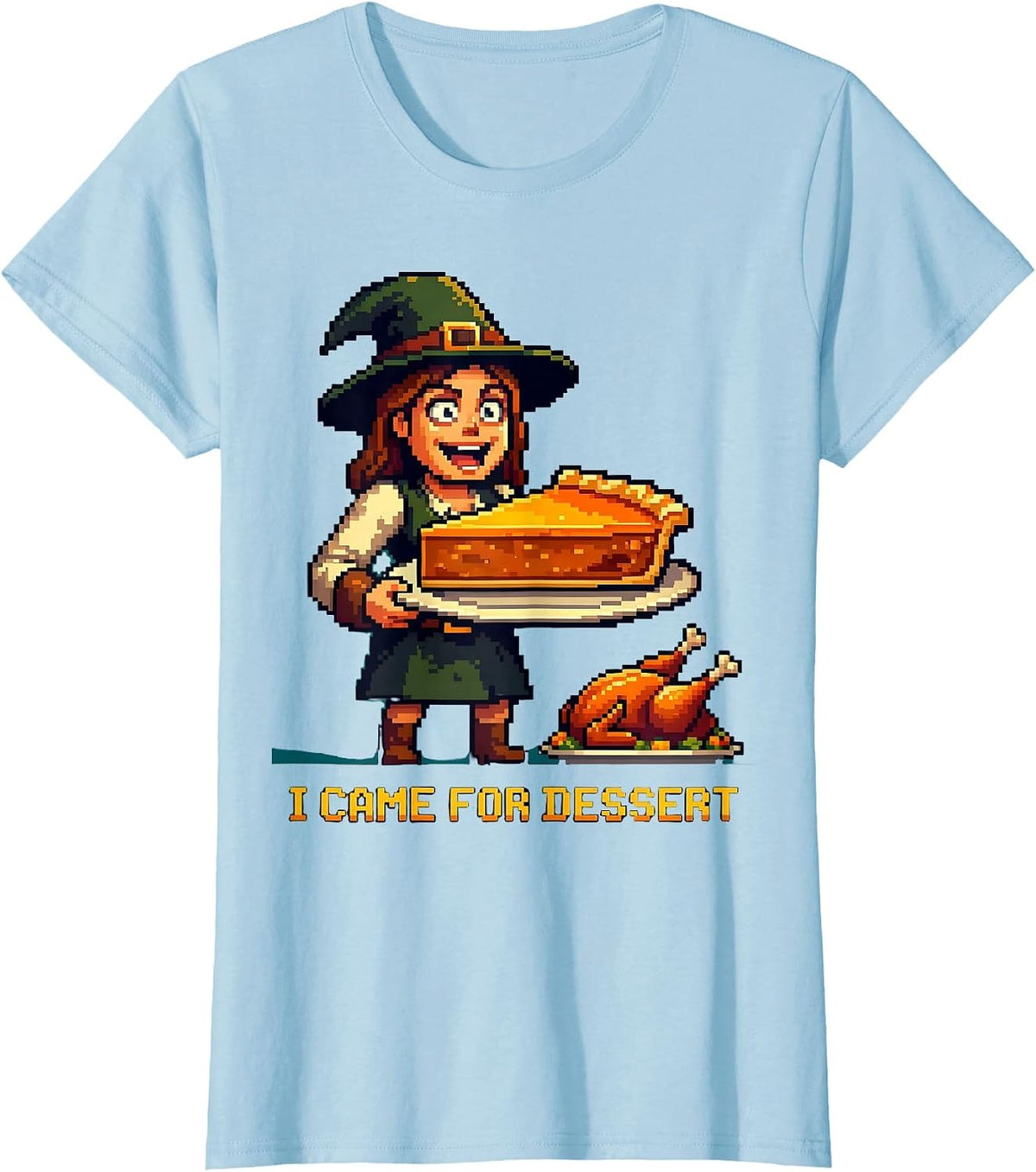 Women's I Came For Dessert Funny Thanksgiving Design T-Shirt - Baby Blue